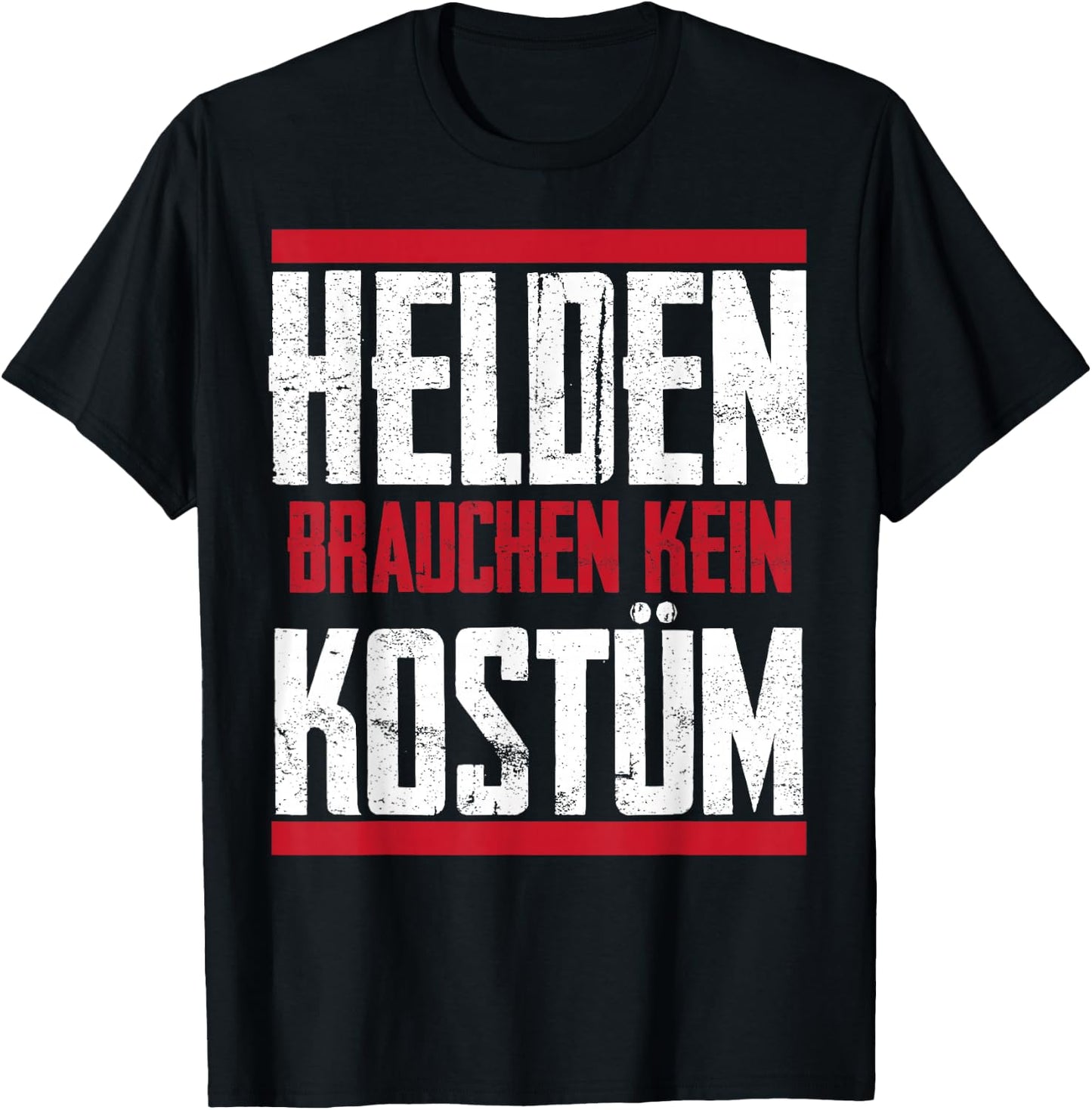 Helden Brauchen Kein Kostüm Fasching Carnival Men Women , black T-Shirt - T-Shirt | Black