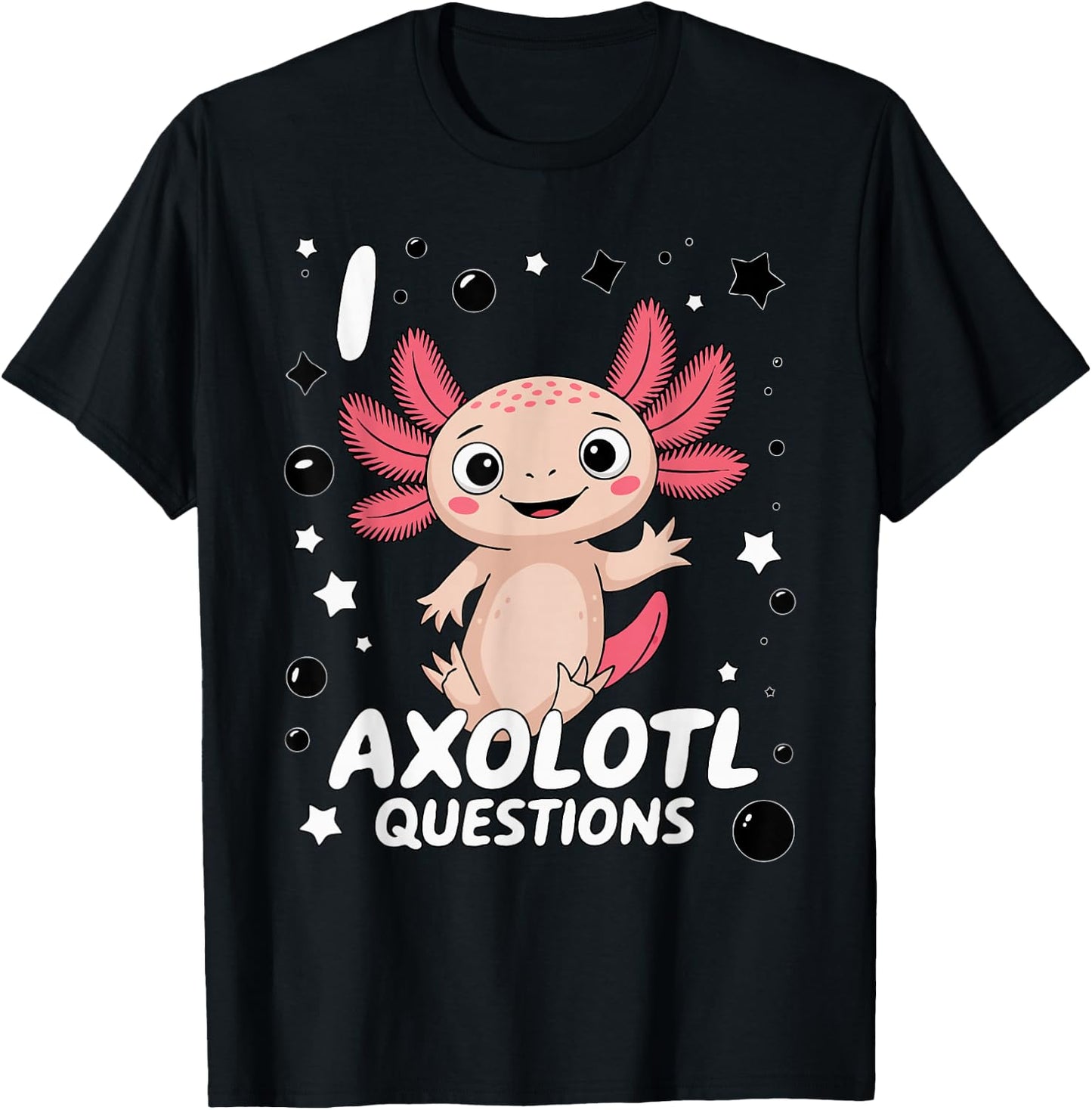 Funny I Axolotl Questions Cute Axolotl Lovers Girl Boy Kids T-Shirt - T-Shirt | Black