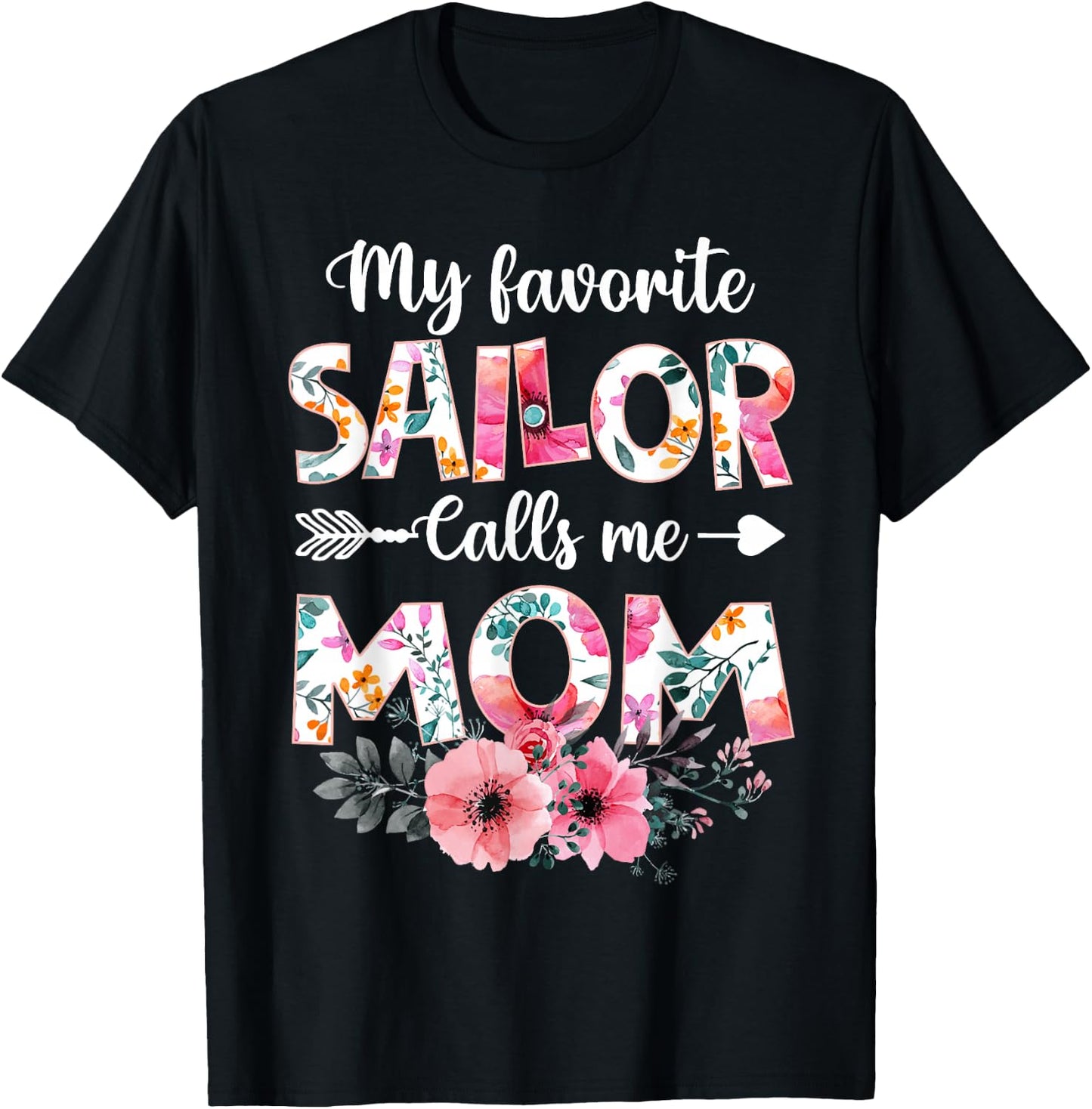 My Favorite Sailor Calls Me Mom Shirt Sailor Mom Mothers Day T-Shirt - T-Shirt | Black