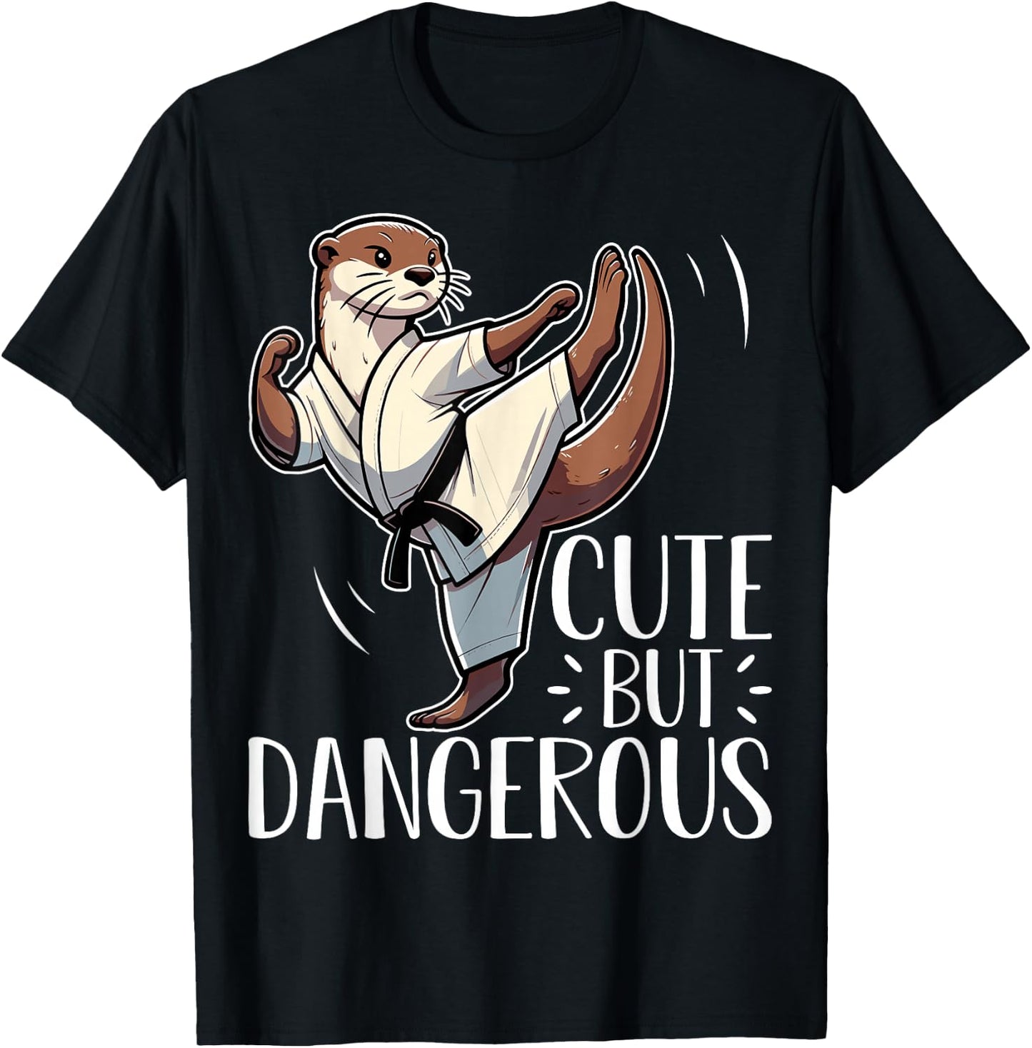 Cute but Dangerous Karate Taekwondo Otter Karate Girl T-Shirt - T-Shirt | Black