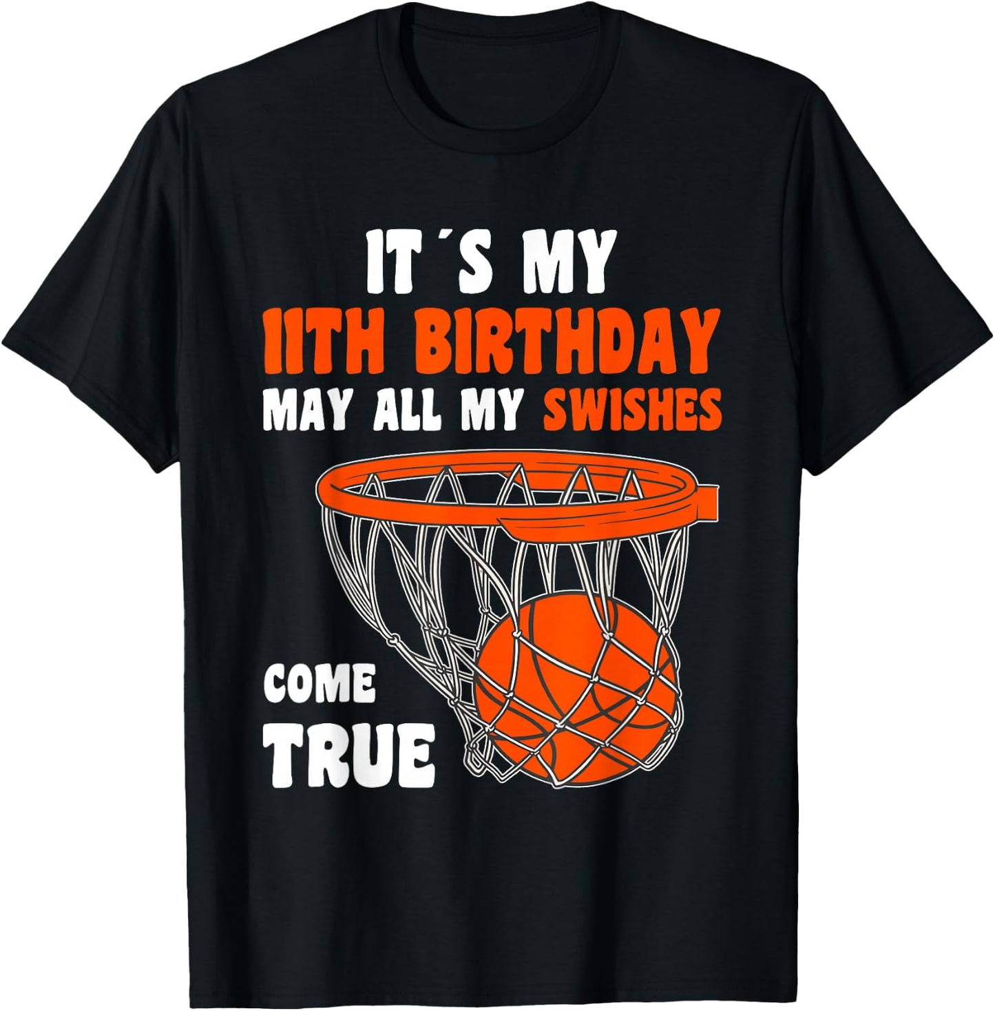 11 Year Old Happy 11th Birthday Basketball 11th Birthday T-Shirt - T-Shirt | Black