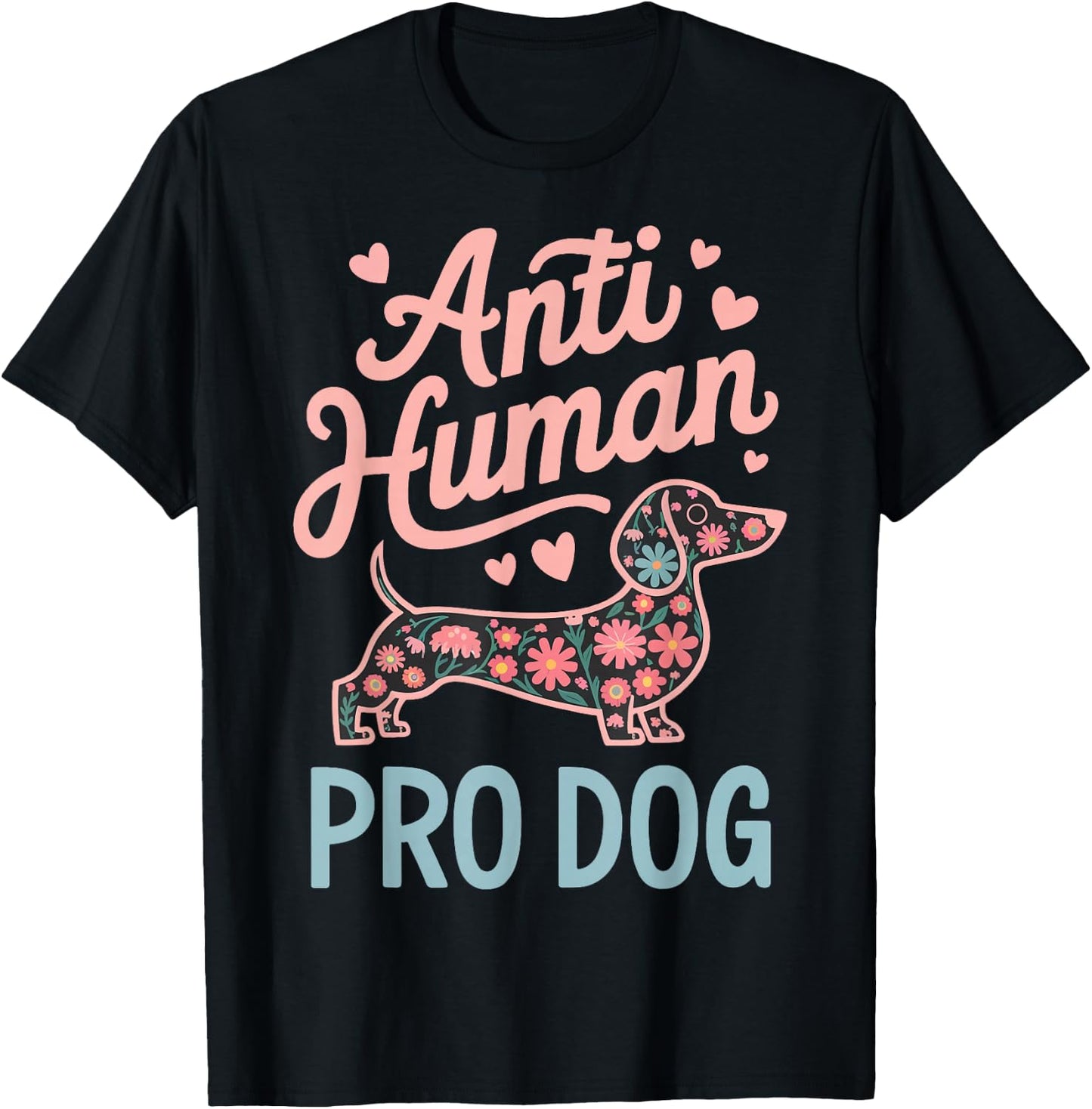 Anti Human Pro Dog T-Shirt - T-Shirt | Black