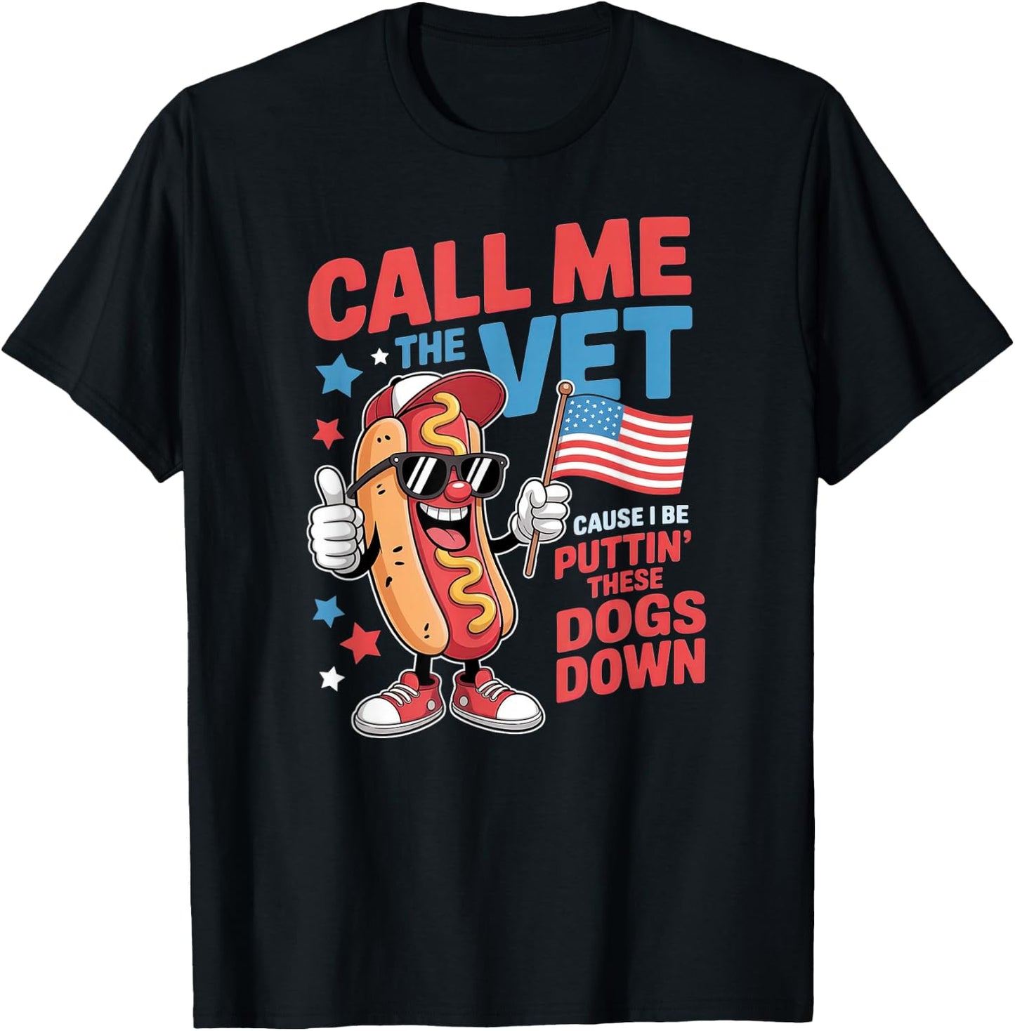Call Me The Vet Cause I Be Funny Hot Dog Meme July 4th T-Shirt - T-Shirt | Black