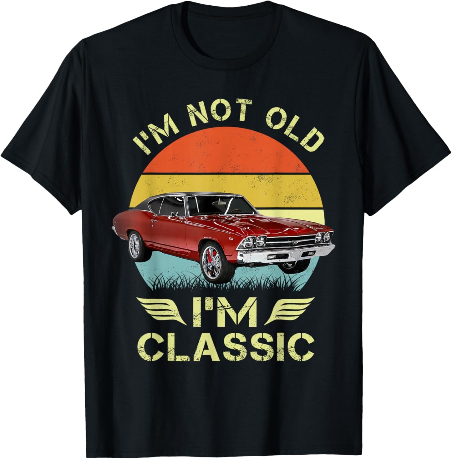I'm not old I'm a classic 69 chevelle vintage retro T-Shirt - T-Shirt | Black