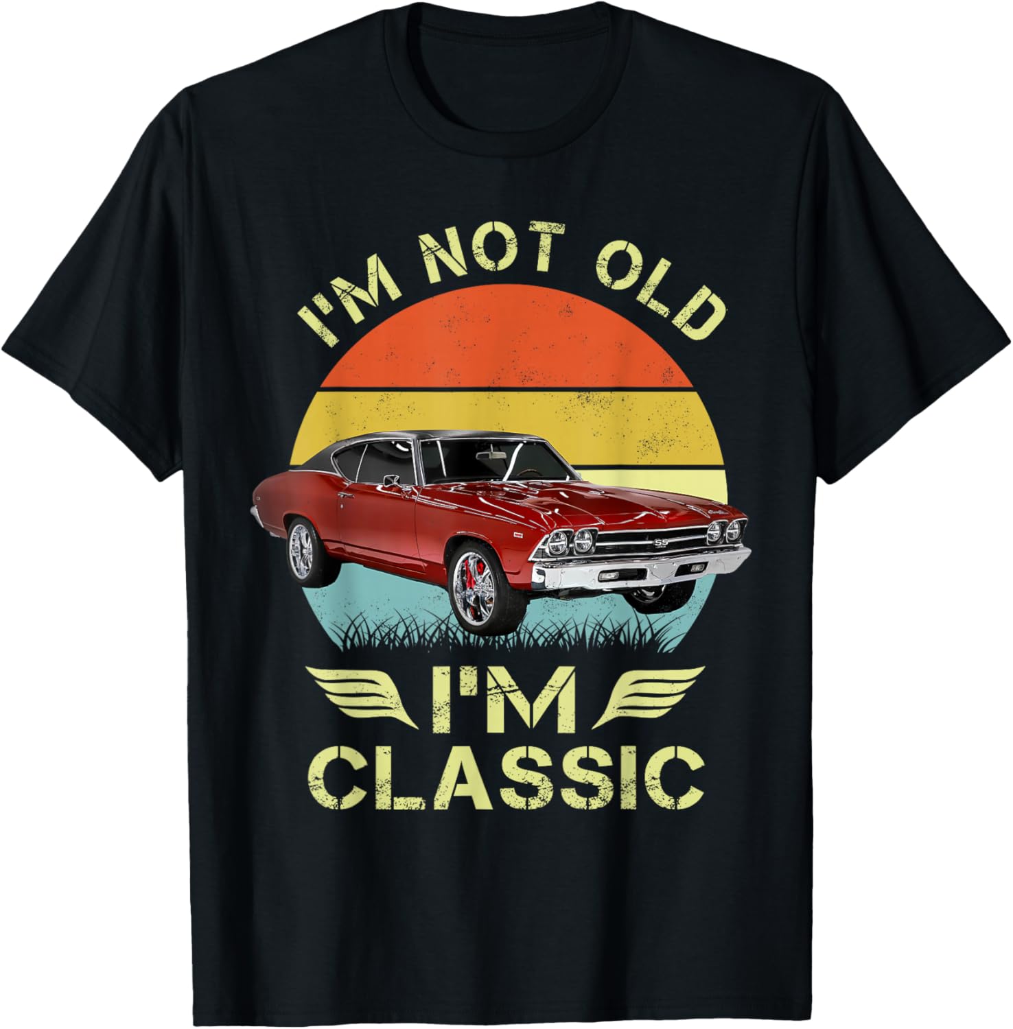 I'm not old I'm a classic 69 chevelle vintage retro T-Shirt - T-Shirt | Black