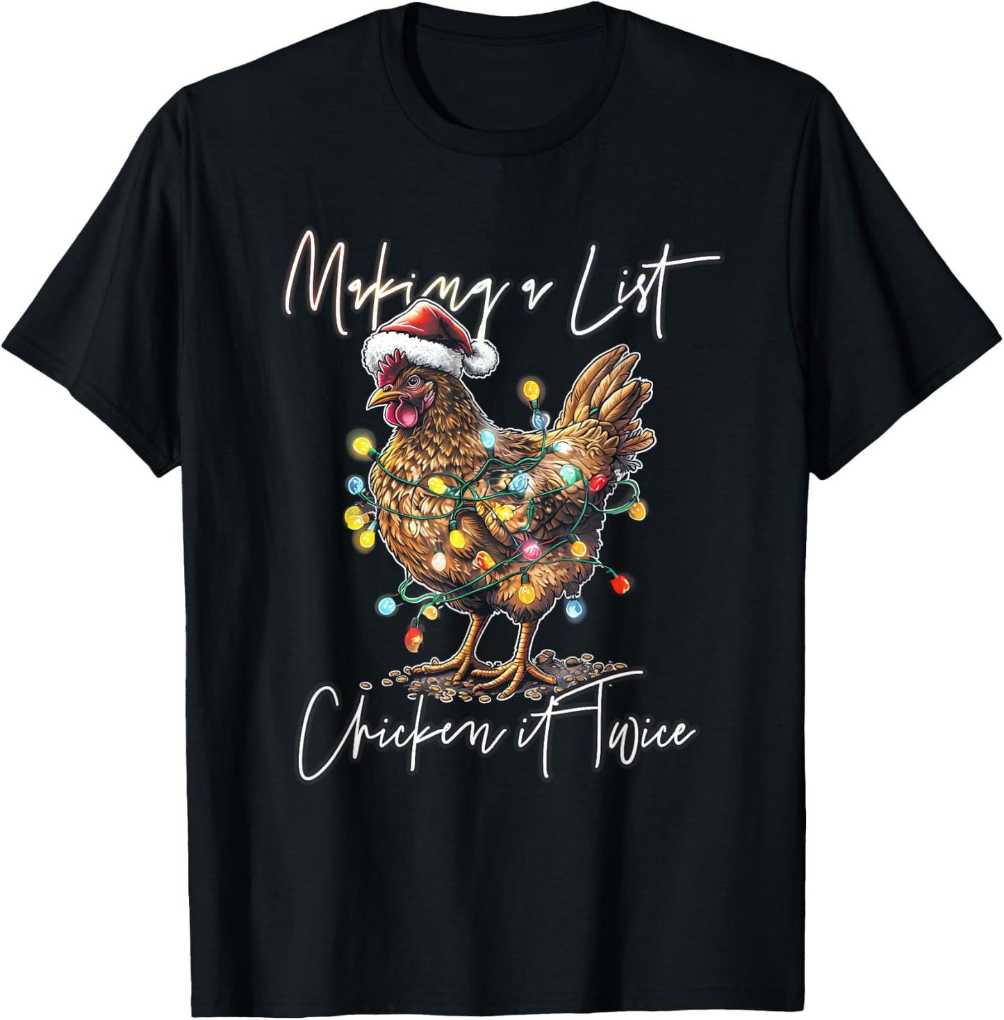 Making List Chicken It Twice Christmas Chicken Santa Hat T-Shirt - T-Shirt | Black