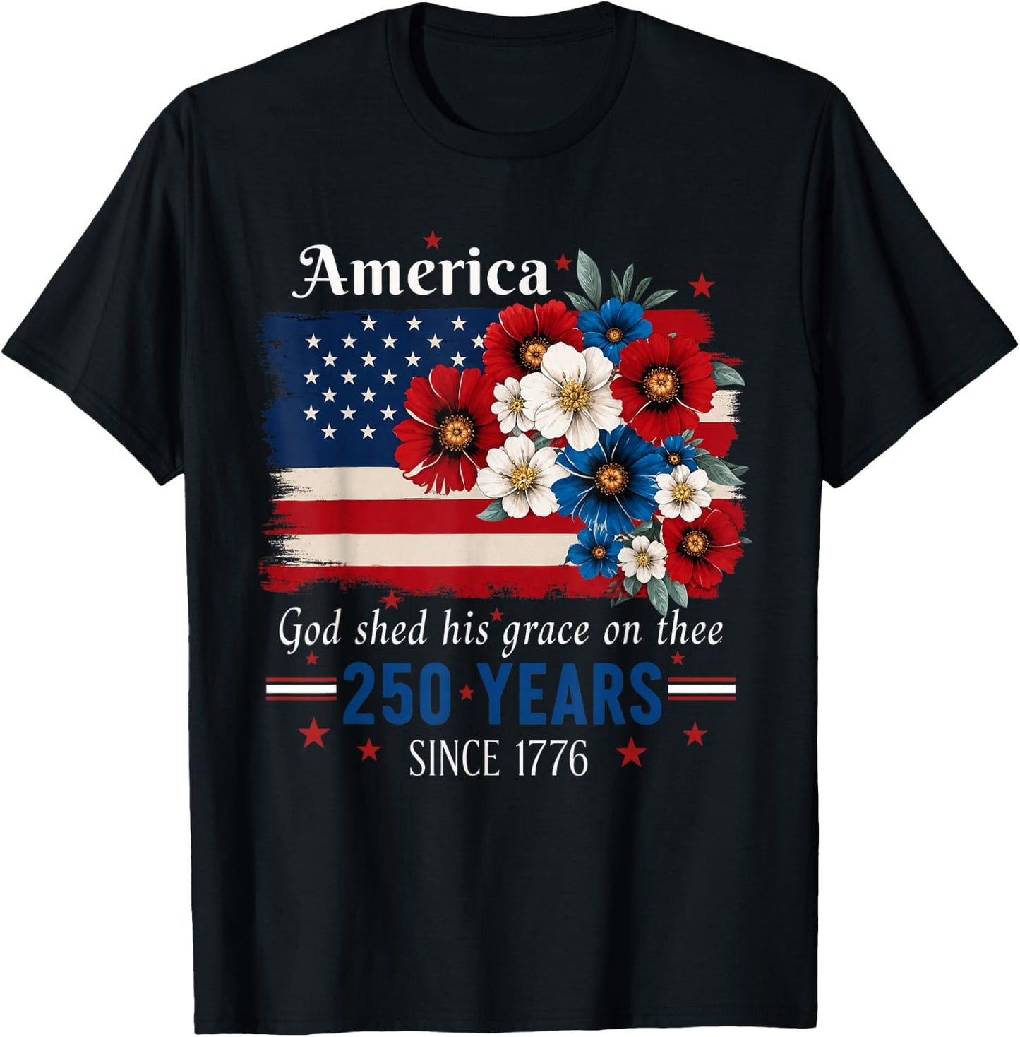 America The Beautiful Floral 250 Years Since 1776 T-Shirt - T-Shirt | Black