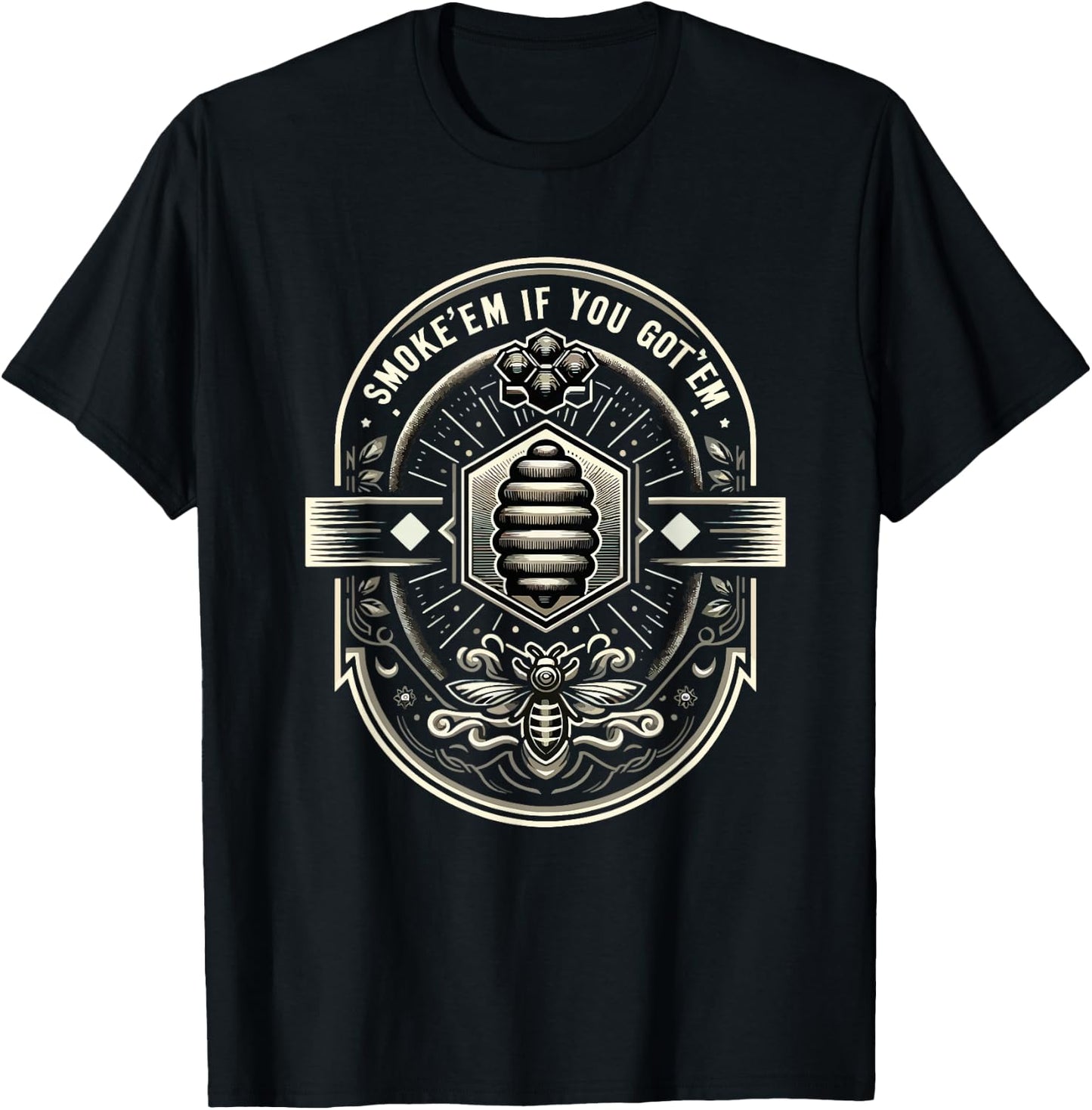 Smoke 'Em If You Got'em Funny Beekeeper Beekeeping Hive Bees T-Shirt - T-Shirt | Black