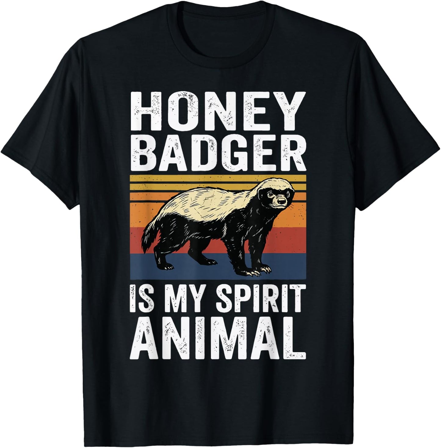 Honey Badger is My Spirit Animal T-Shirt - T-Shirt | Black