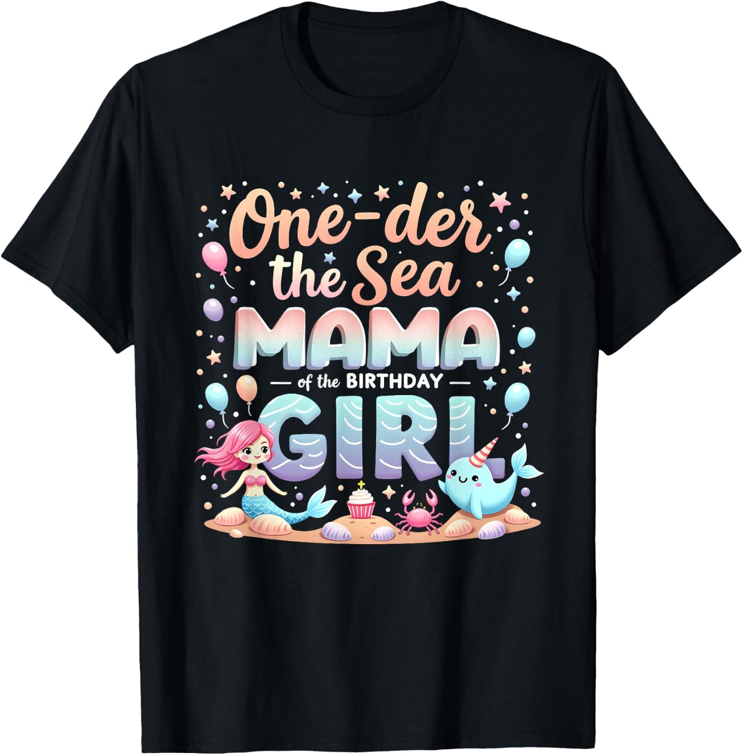 One Der The Sea Mommy Mama Of The Birthday Girl T-Shirt - T-Shirt | Black