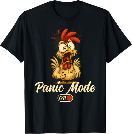 Panic Mode ON - Funny Chicken Design for Stress Humor T-Shirt - T-Shirt | Black