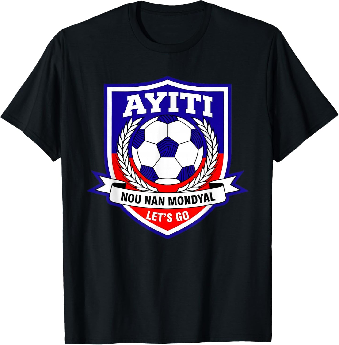 AYITI Haitian Soccer Fan Haiti NOU Nan Mondyal Creole Pride T-Shirt - T-Shirt | Black