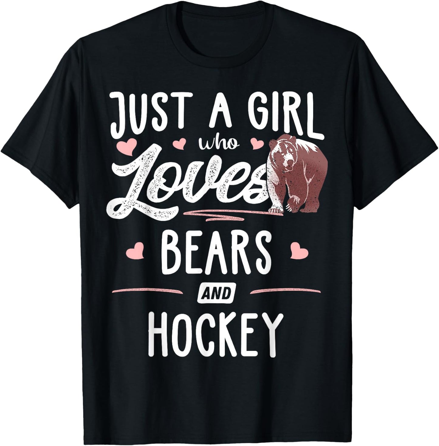 Just A Girl Who Loves Bears and Hockey Gift Bear T-Shirt - T-Shirt | Black