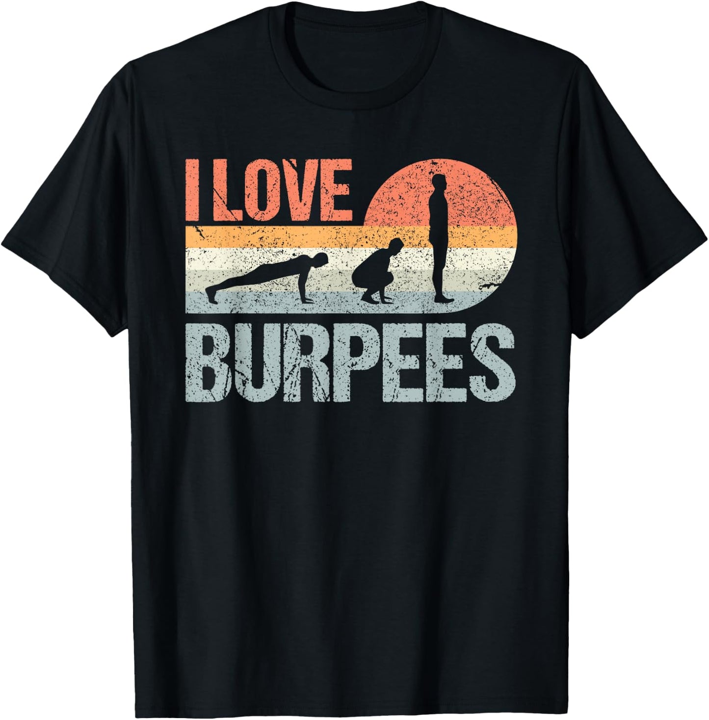 I Love Burpees Design Training Workout Equipment T-Shirt - T-Shirt | Black