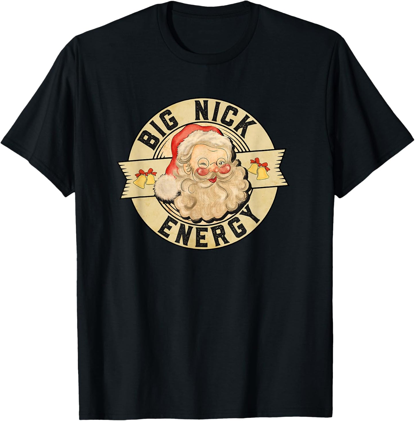 Big Nick Energy, Funny Vintage Santa Claus Wink Christmas T-Shirt - T-Shirt | Black