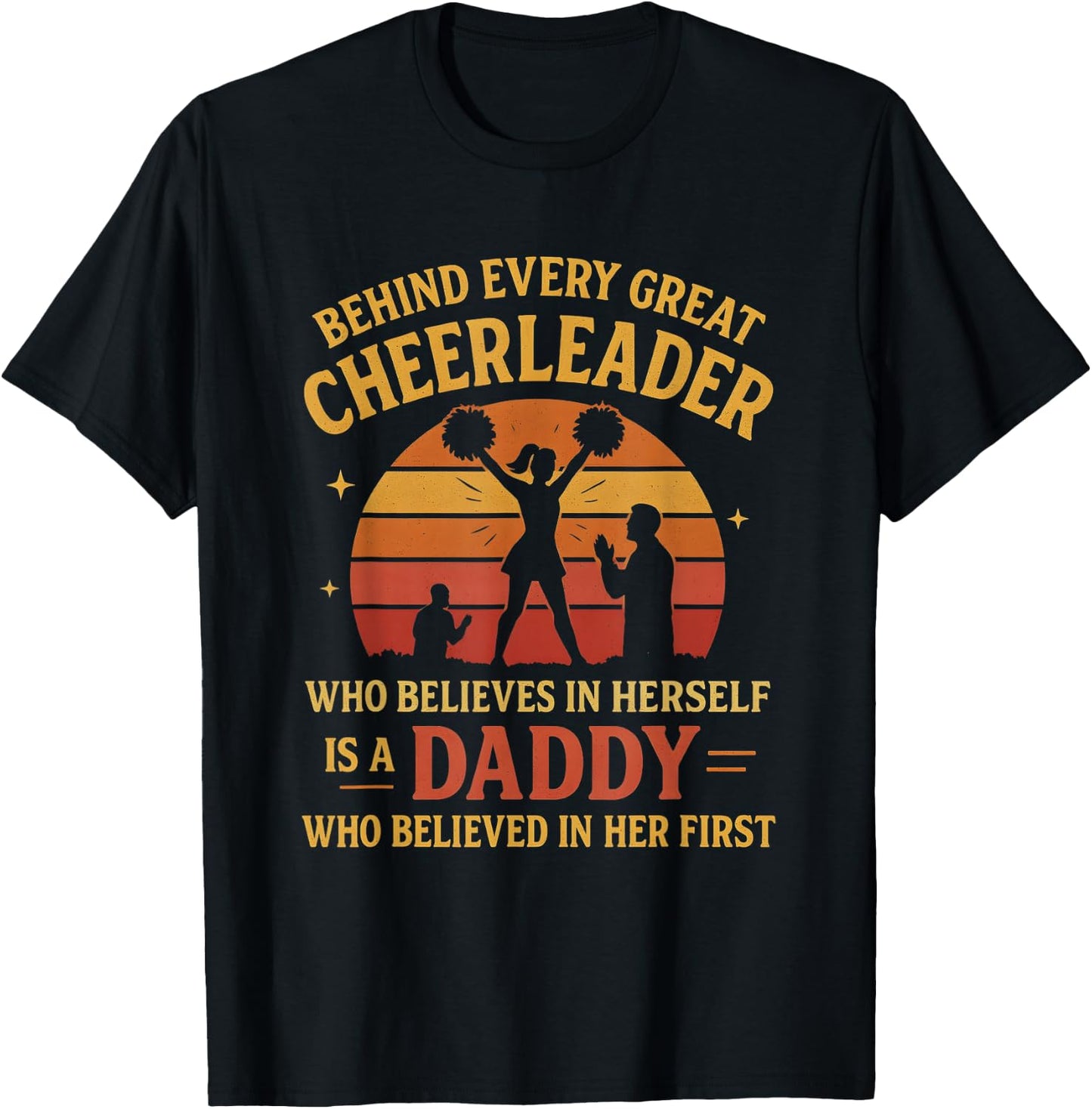 Behind Every Great Cheerleader Is A Daddy Father's Day T-Shirt - T-Shirt | Black