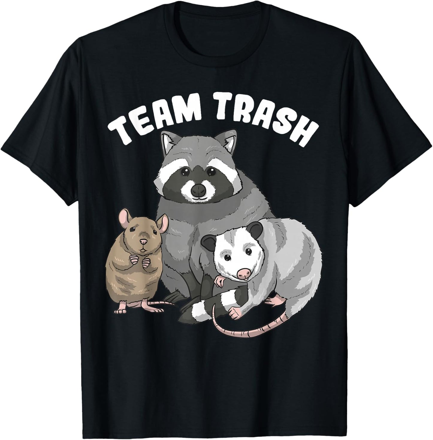 Rat Raccoon Racoon Opossum Possum Team Trash Funny Gift T-Shirt - T-Shirt | Black