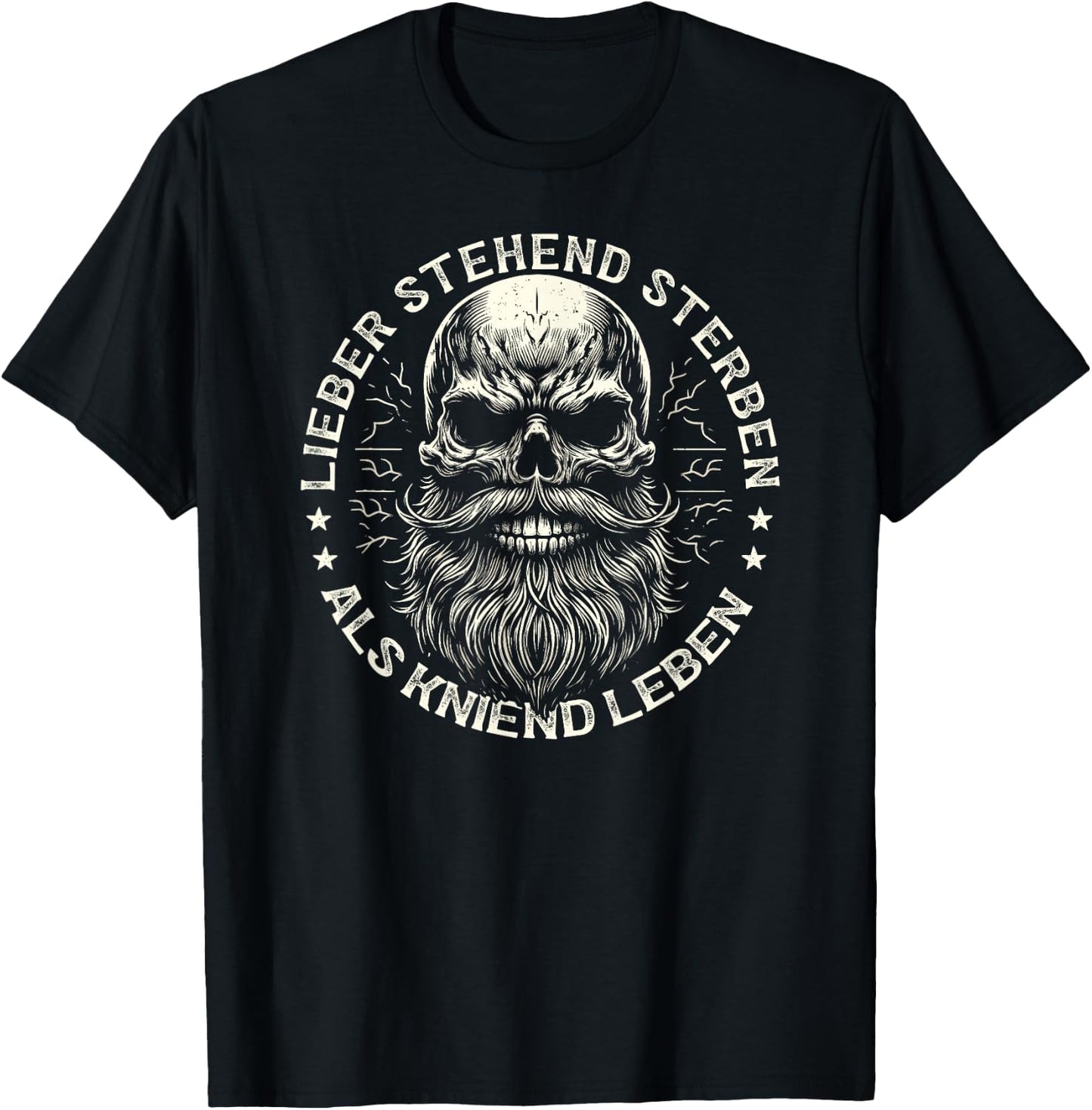 Wikinger Germanen, Lieber Stehend Sterben Als Kniend Leben T-Shirt - T-Shirt | Black