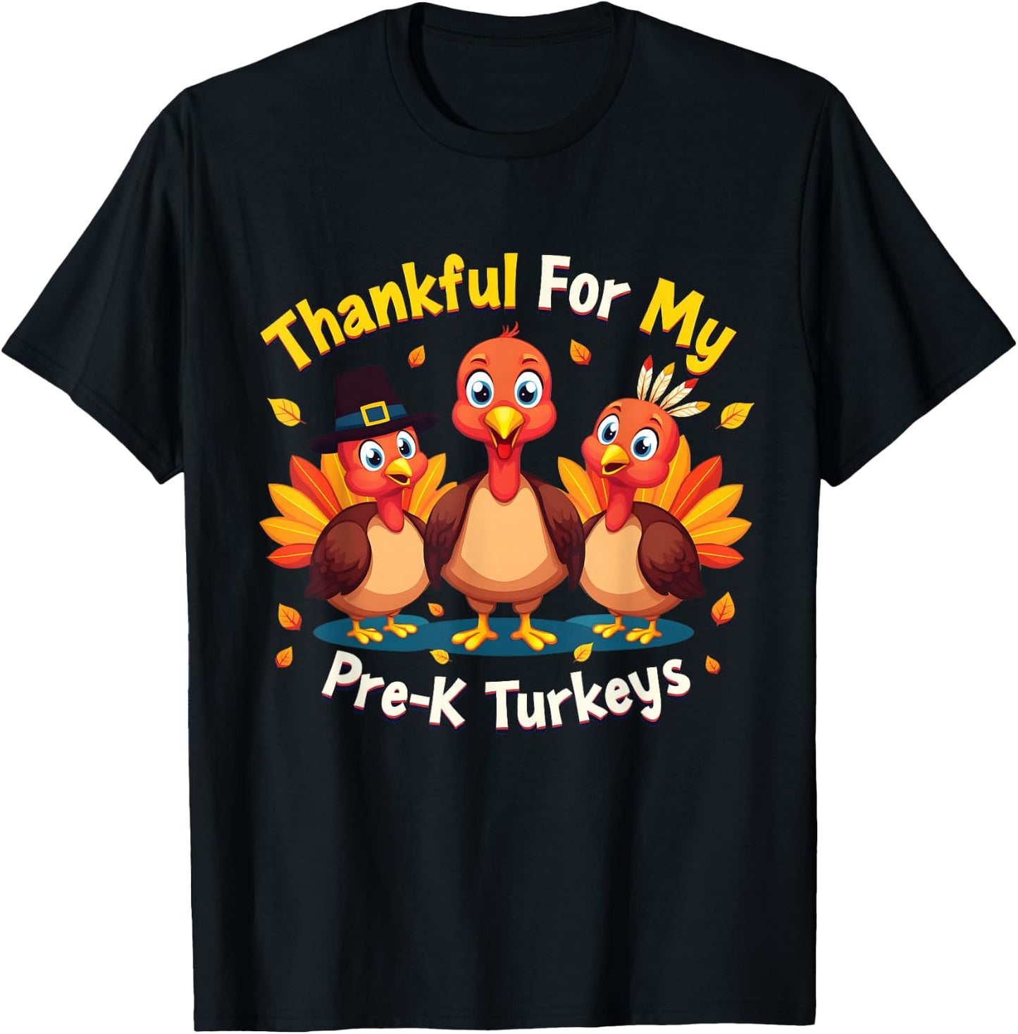 Thanksgiving Thankful My Pre-K Turkeys Teacher Student T-Shirt - T-Shirt | Black