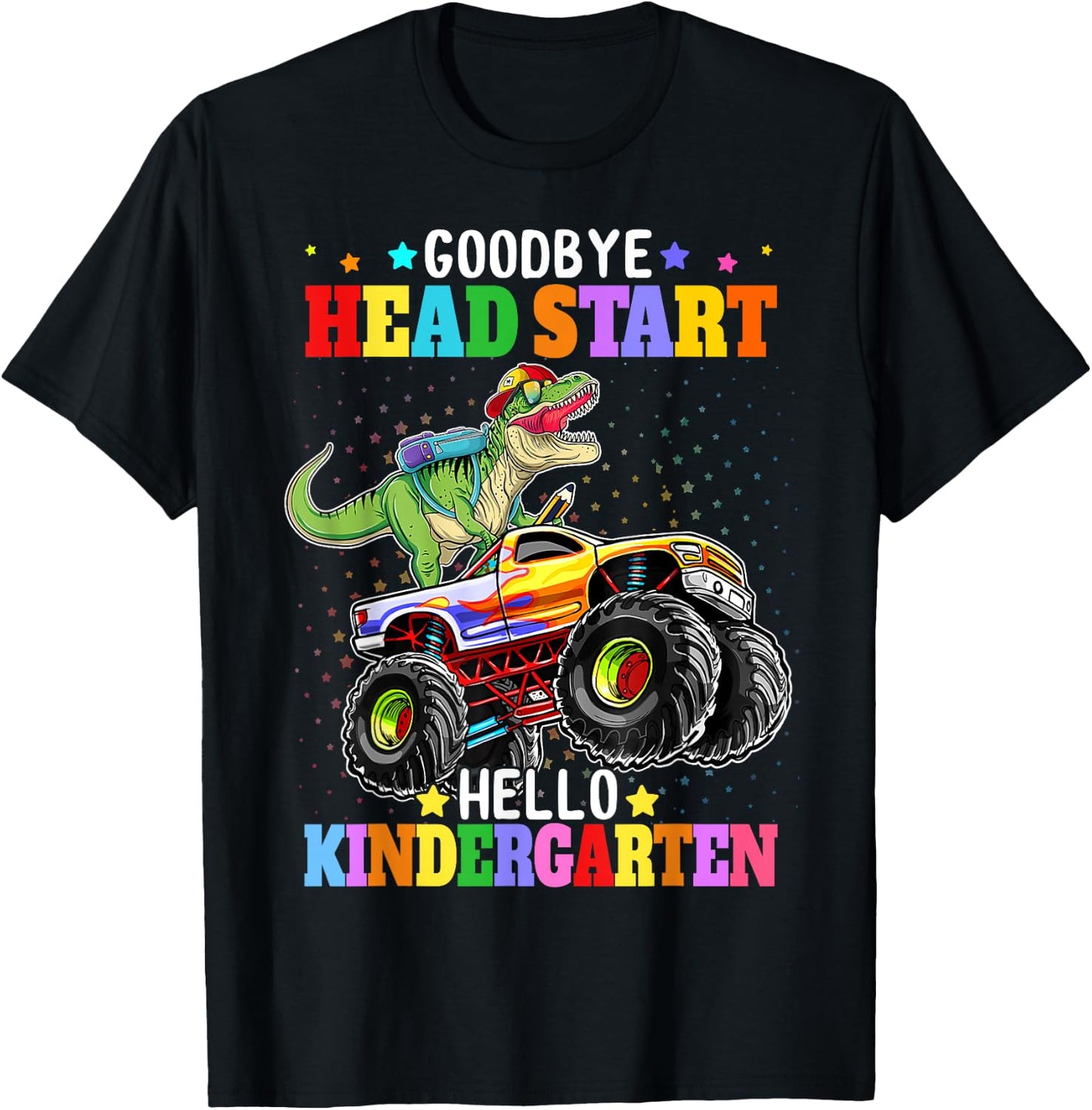 Goodbye Head start Hello Kindergarten Monster Truck Dinosaur T-Shirt - T-Shirt | Black