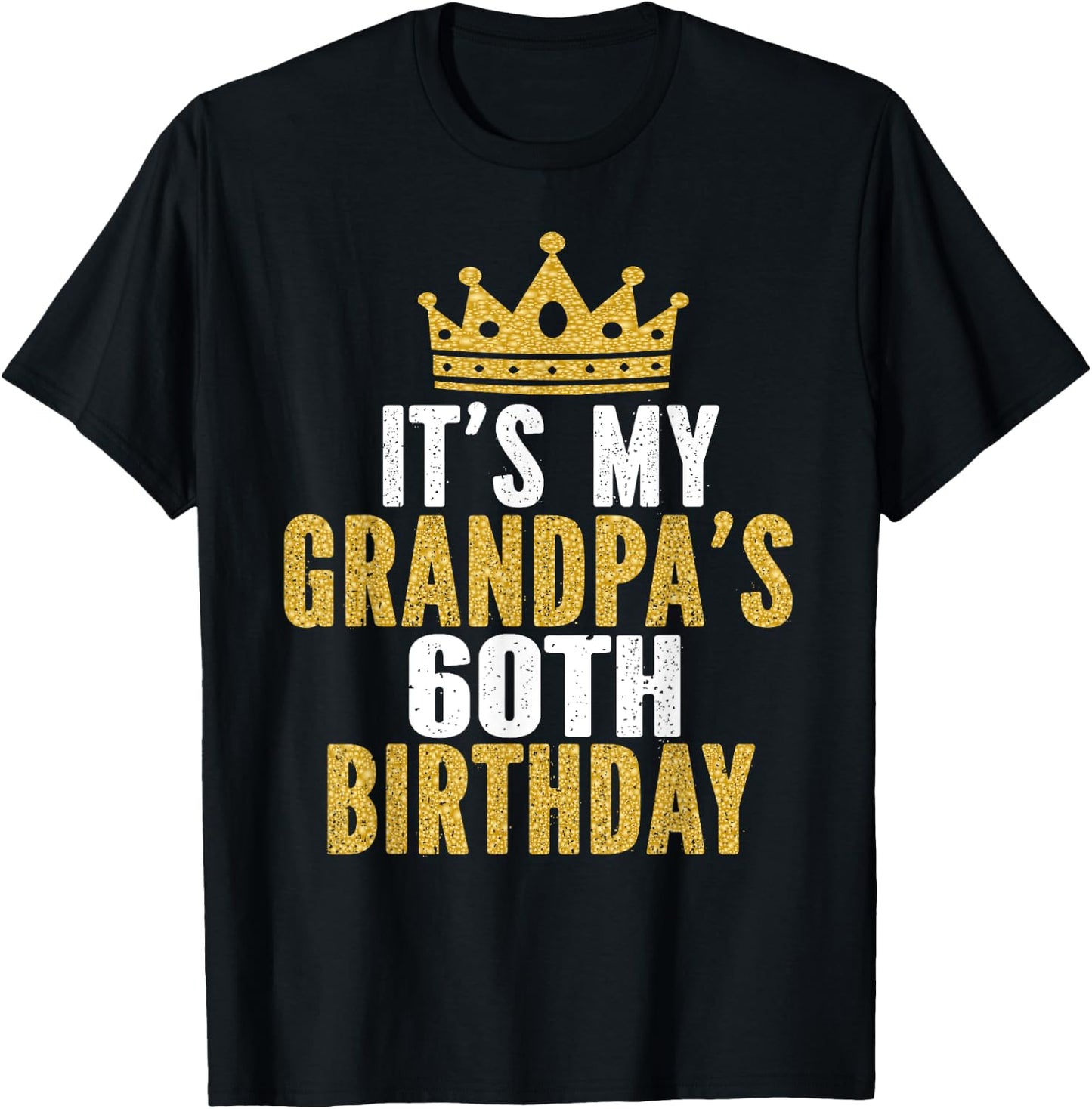 It's My Grandpa's 60th Birthday 60 Years Old Men T-Shirt - T-Shirt | Black