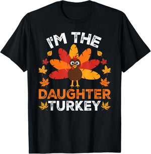 Matching Thanksgiving Thankful Gifts by T&T - I'm The Daughter Turkey, Funny Turkey Thanksgiving, -Adults/Kids - Black, Small, Short Sleeve T-Shirt - T-Shirt | Black