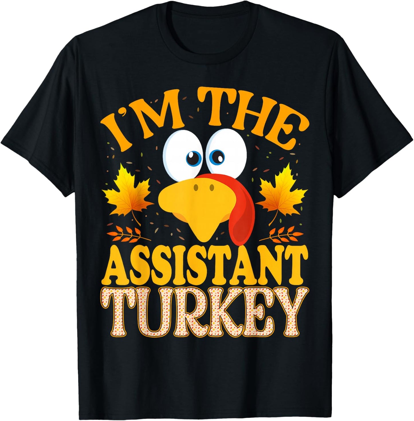 Thanksgiving I'm The Assistant Turkey Matching T-Shirt - T-Shirt | Black