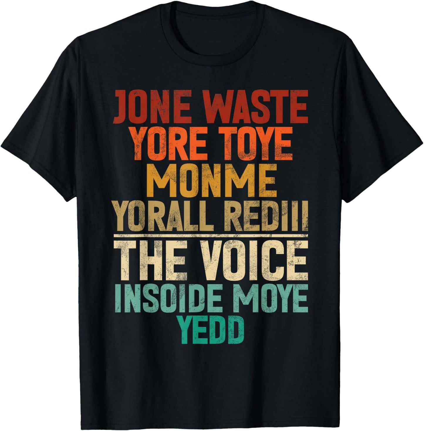 Jone Waste Yore Toye Monme Yorall Rediii Lustiger Witz Humor T-Shirt - T-Shirt | Black