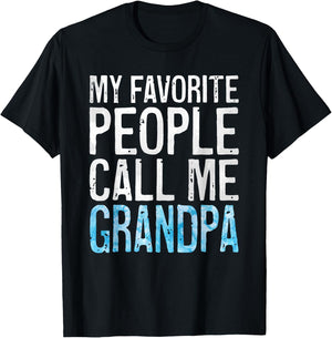 My Favorite People Call Me Grandpa Shirt Men Fathers Day T-Shirt - T-Shirt | Black