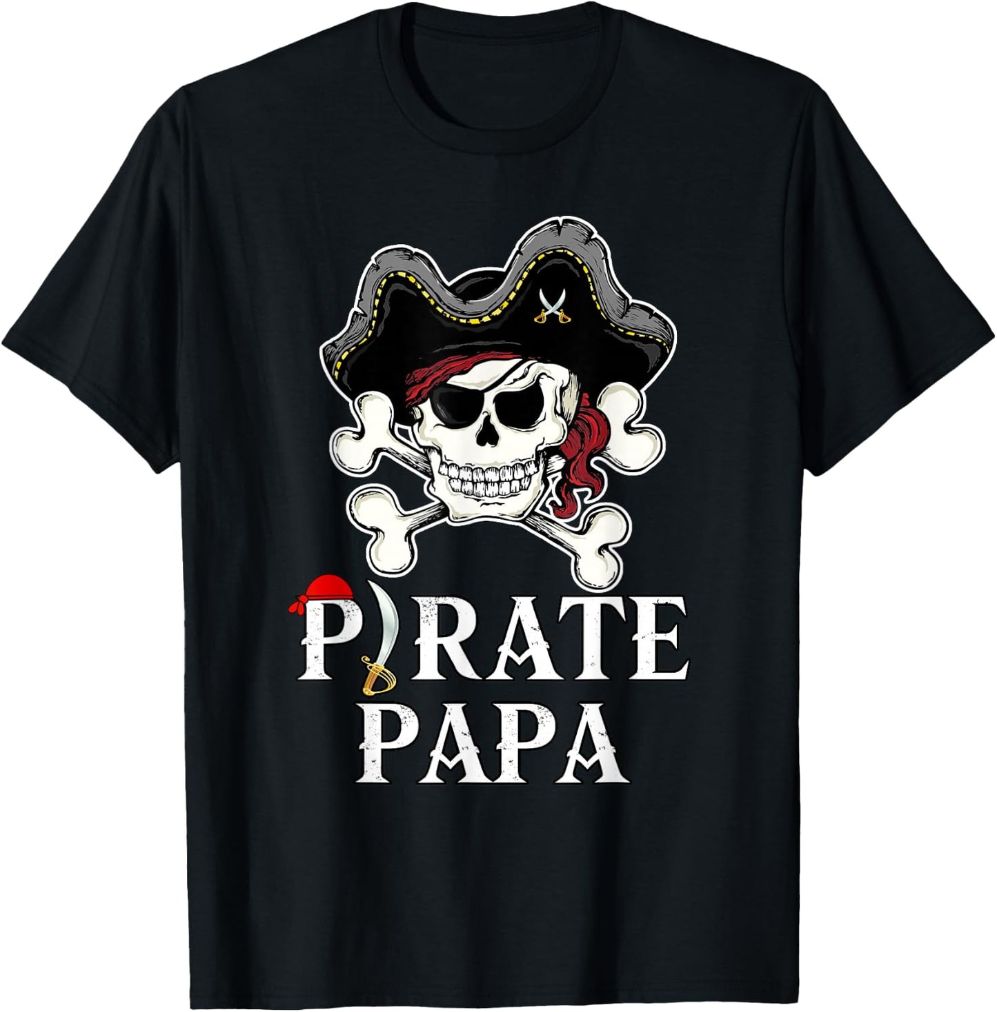 Piraten Papa Kostüm Jolly Roger gekreuzte Knochen Lustiger Piraten Papa T-Shirt - T-Shirt | Black