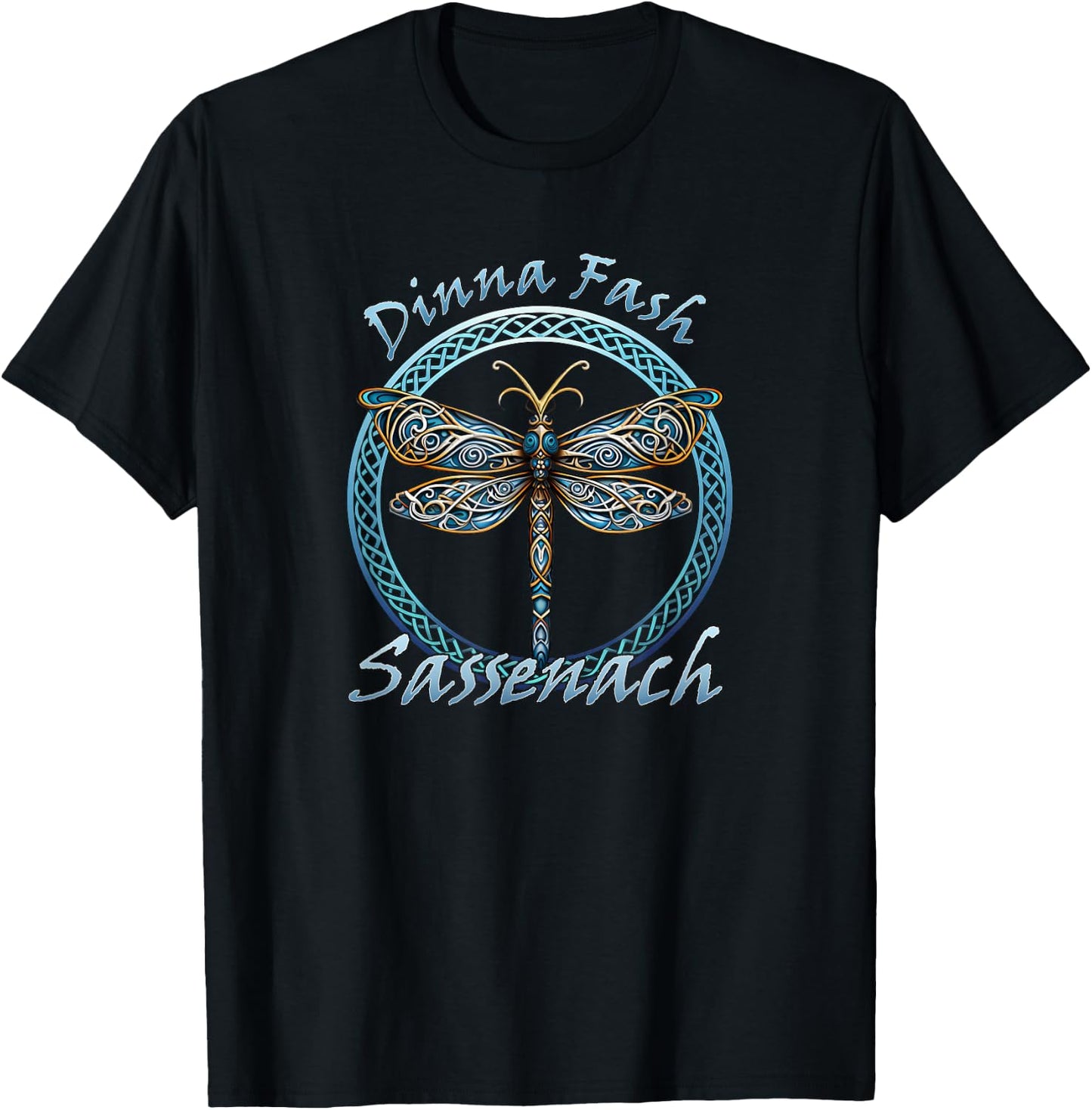 Dinna Fach Sassenach Gaelic Dragonfly Scottish Outlander T-Shirt - T-Shirt | Black