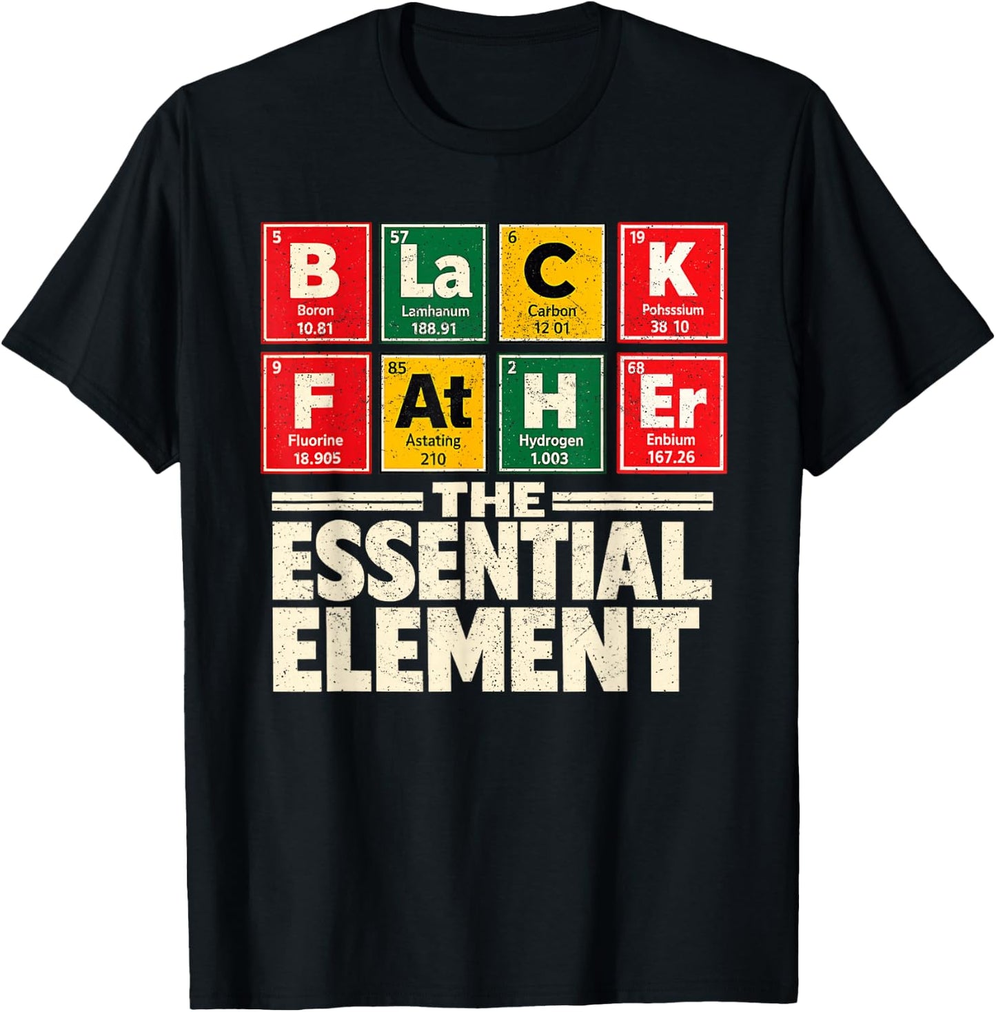 Black Father Essential Element Periodic Table Daddy Men T-Shirt - T-Shirt | Black