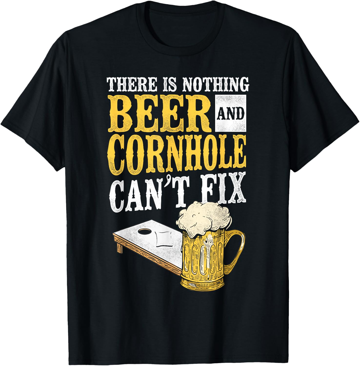 Cornhole Team Bean Bag Player Champ Beer There Is Nothing T-Shirt - T-Shirt | Black