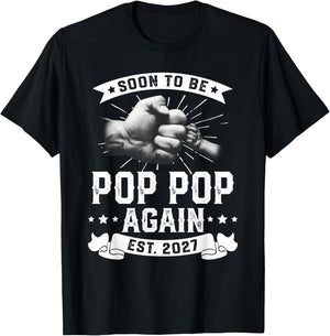 Soon to be Pop pop Again 2027 Promoted to Dad Father's T-Shirt - T-Shirt | Black