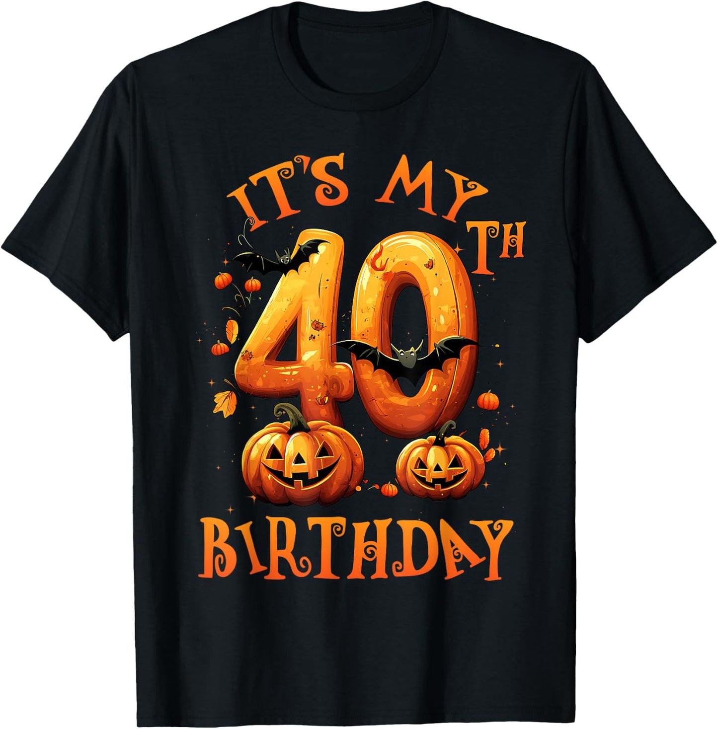 Boo It's My 40th Birthday Halloween Pumpkin 40 Years Old T-Shirt - T-Shirt | Black