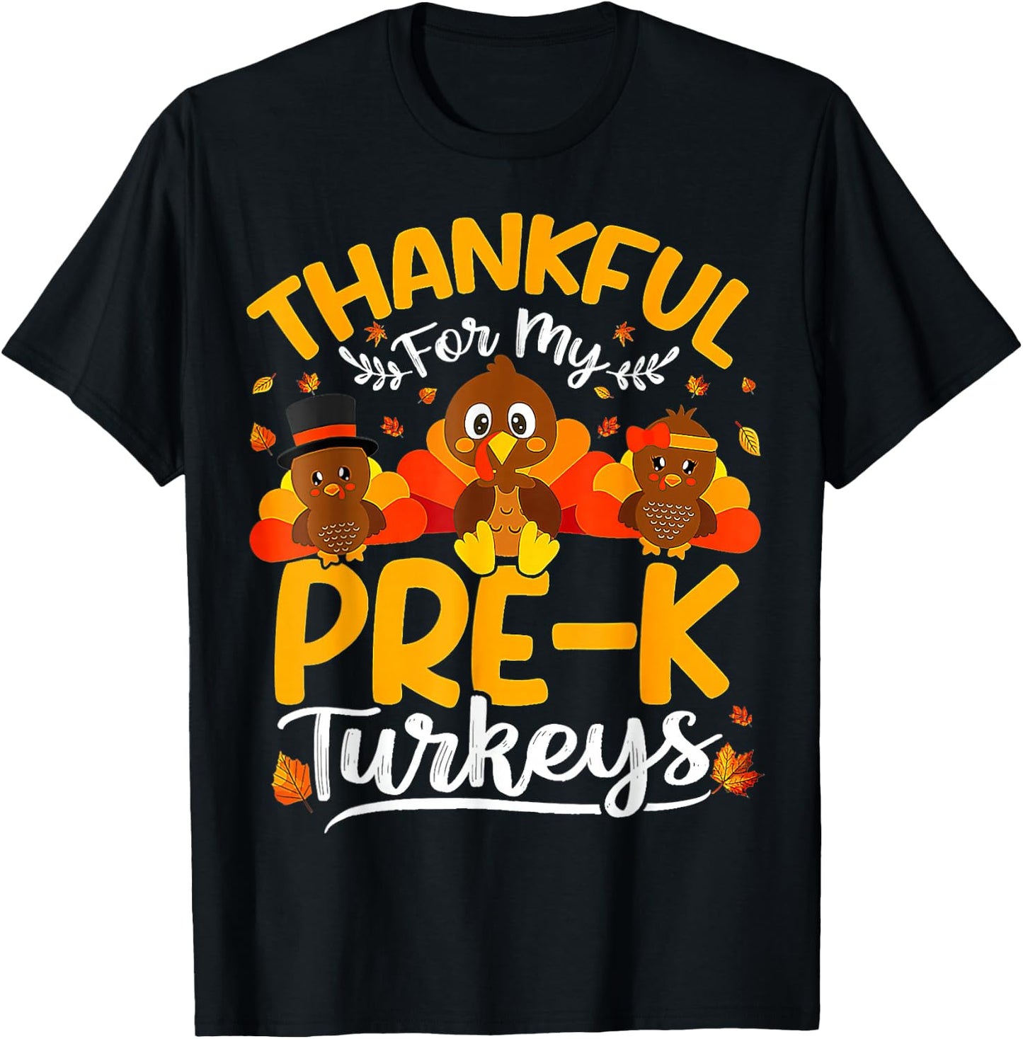Thanksgiving Thankful My Pre K Turkeys Pre K Teacher T-Shirt - T-Shirt | Black