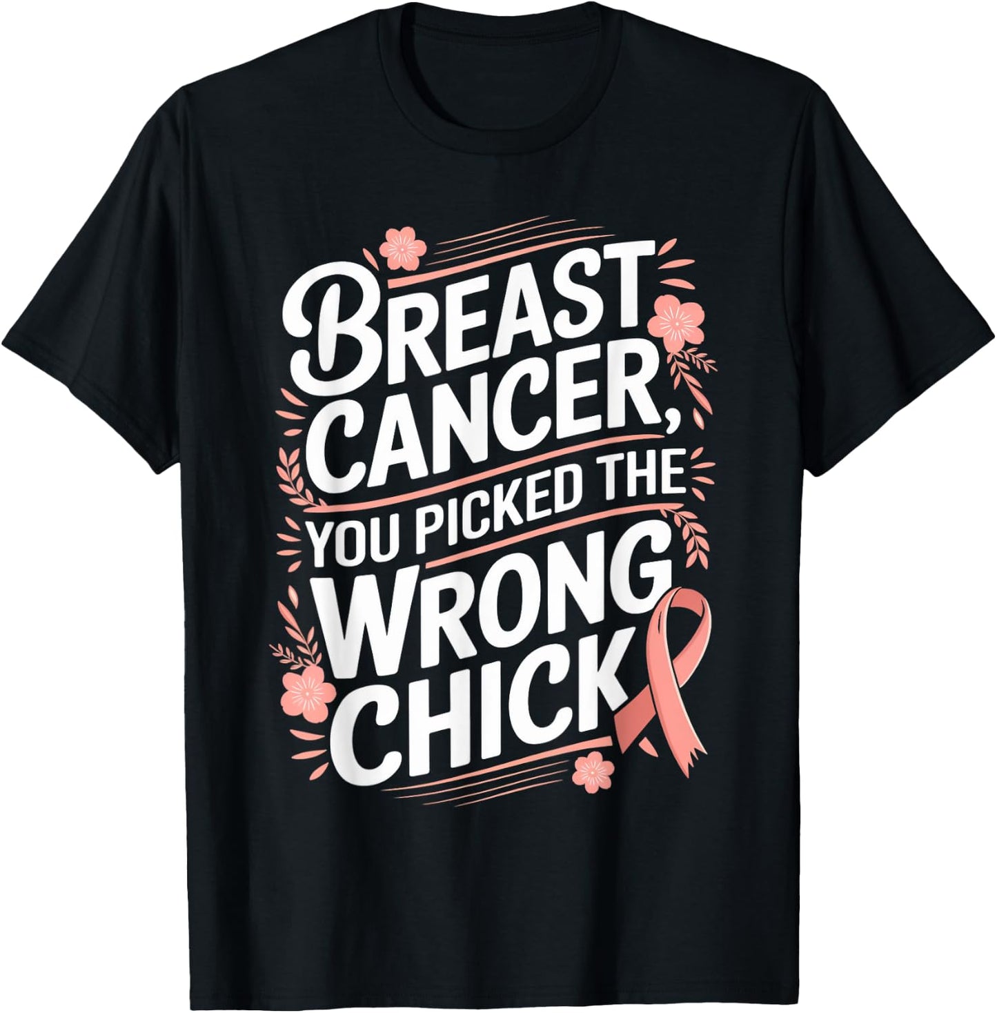 Cancer Awareness Picked A Wrong Chick Breast Cancer T-Shirt - T-Shirt | Black