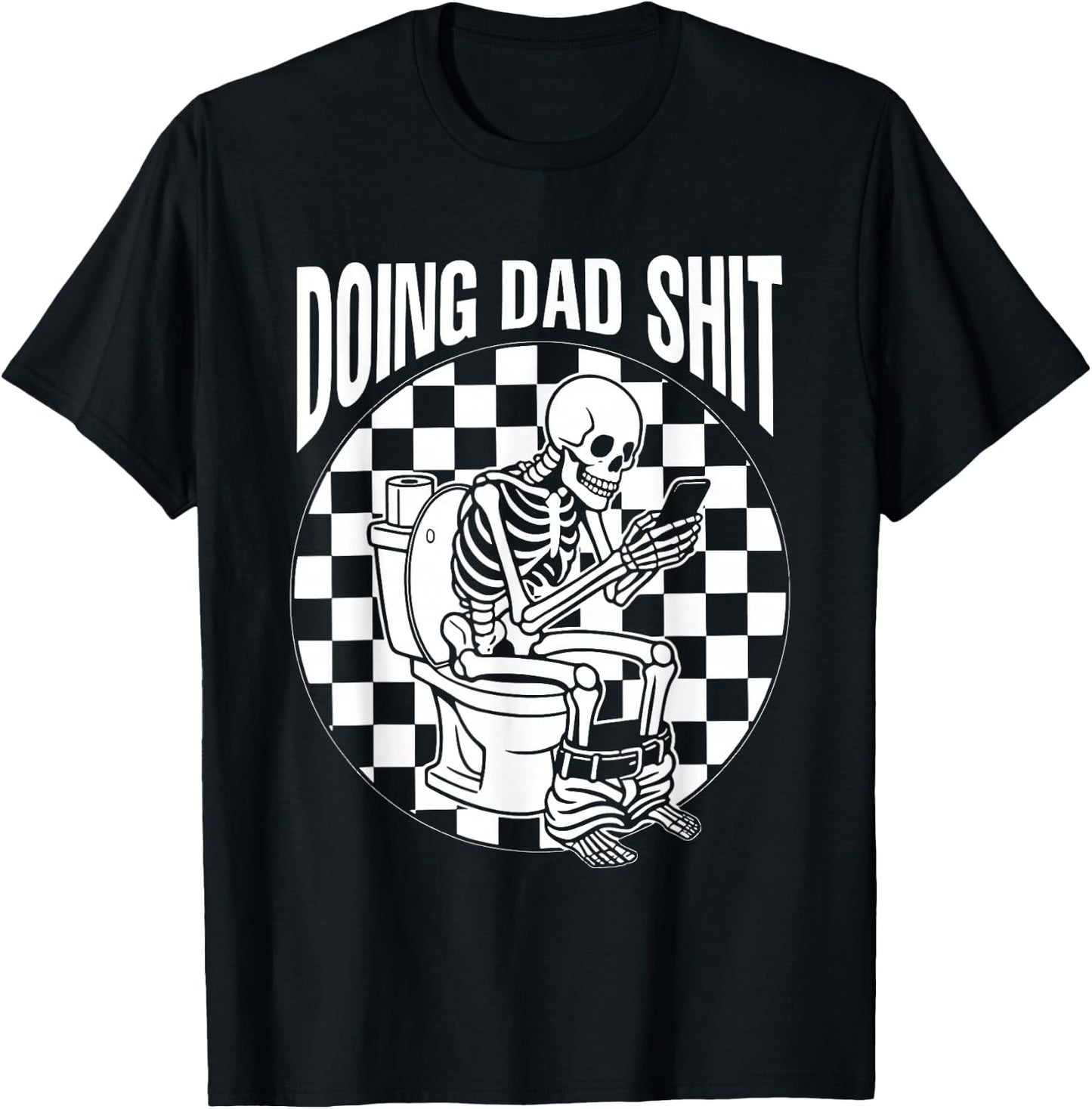 Retro Checkered Doing Dad Shit Skeleton Humor Fathers Day T-Shirt - T-Shirt | Black