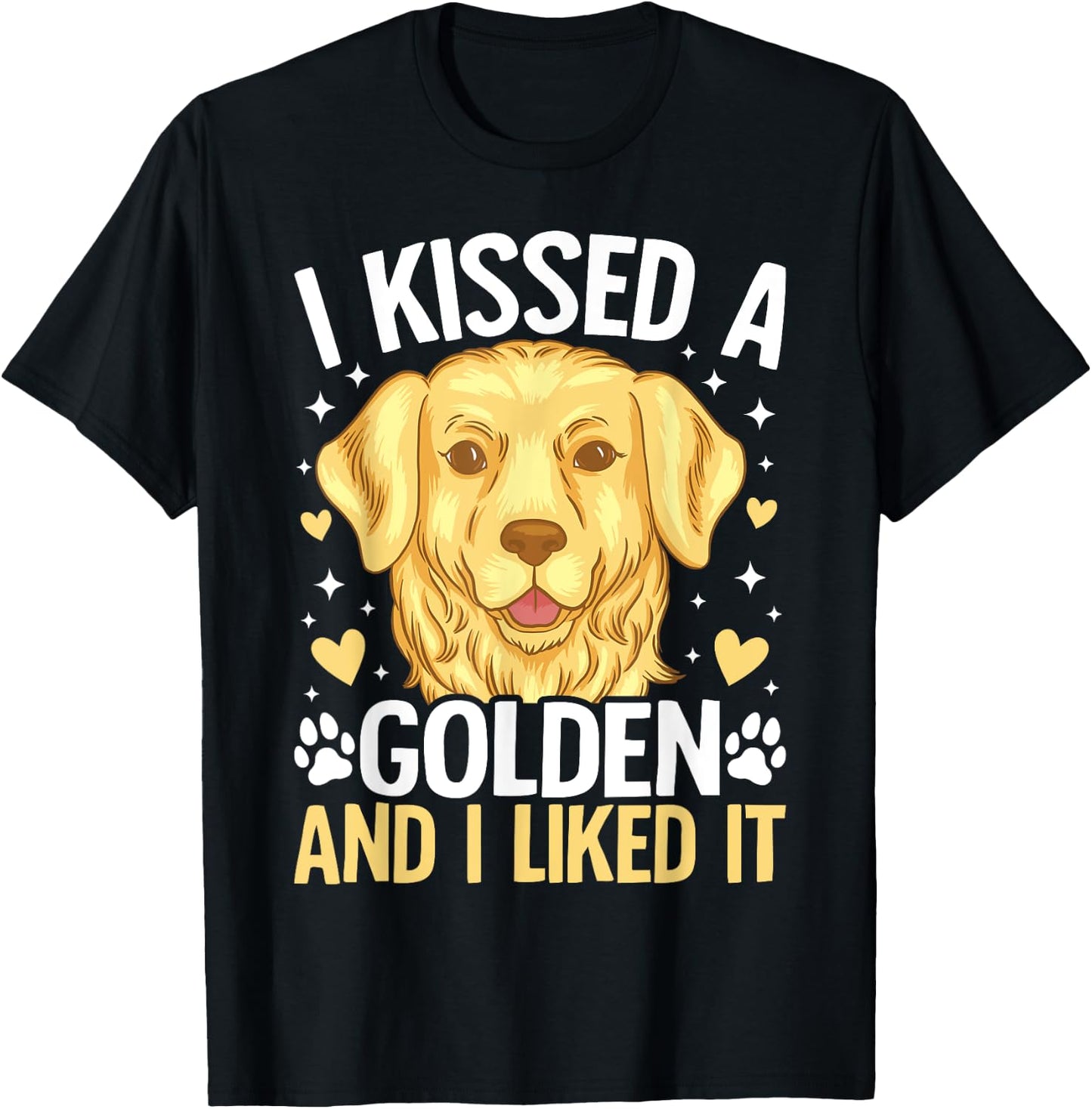 I Kissed A Golden Retriever And I Liked It T-Shirt - T-Shirt | Black