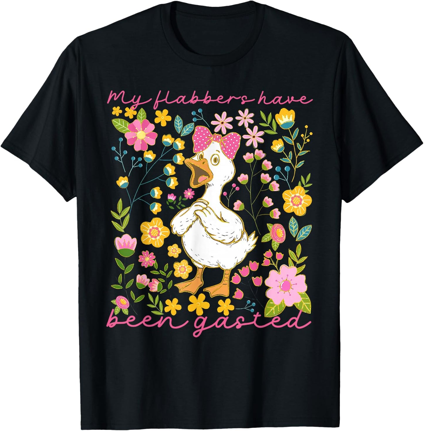 Funny Goose My Flabbers Have Been Gasted Cute Duck Floral T-Shirt - T-Shirt | Black