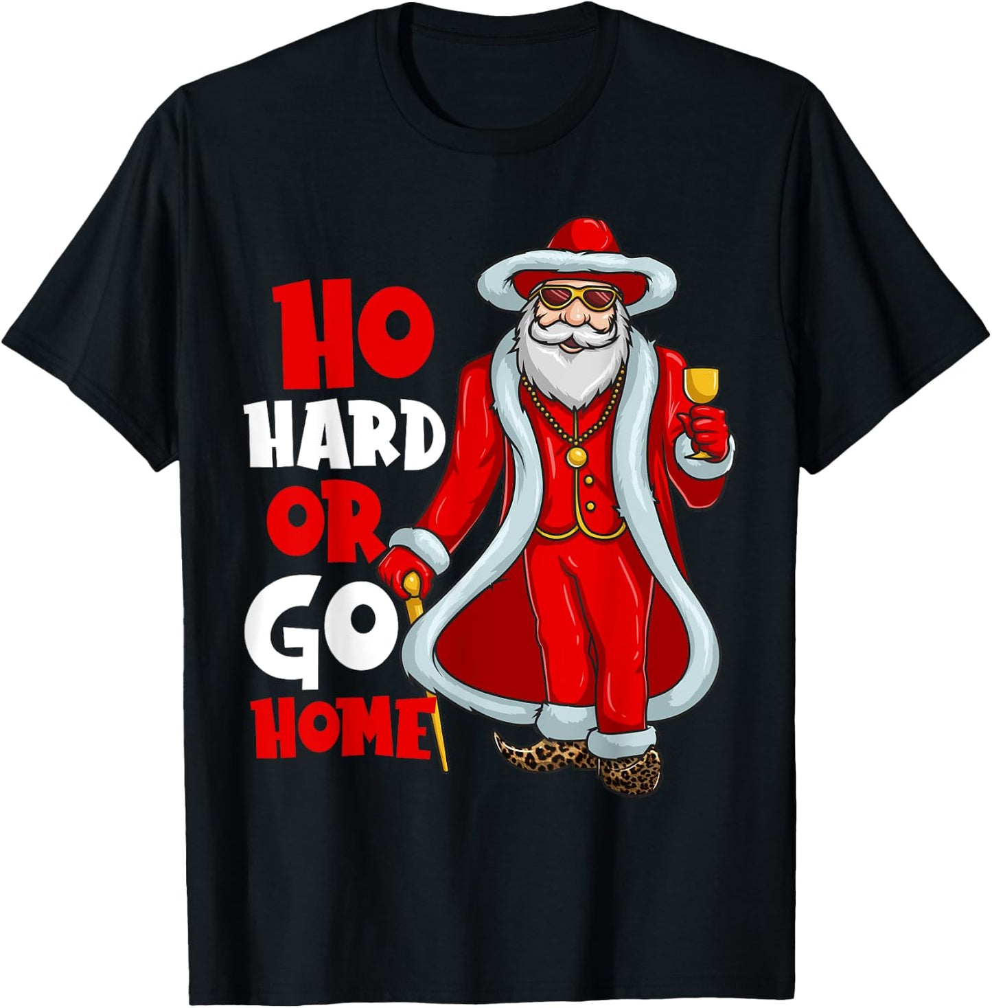 Santa Claus Pimp Ho Hard Or Go Home Funny Christmas T-Shirt - T-Shirt | Black