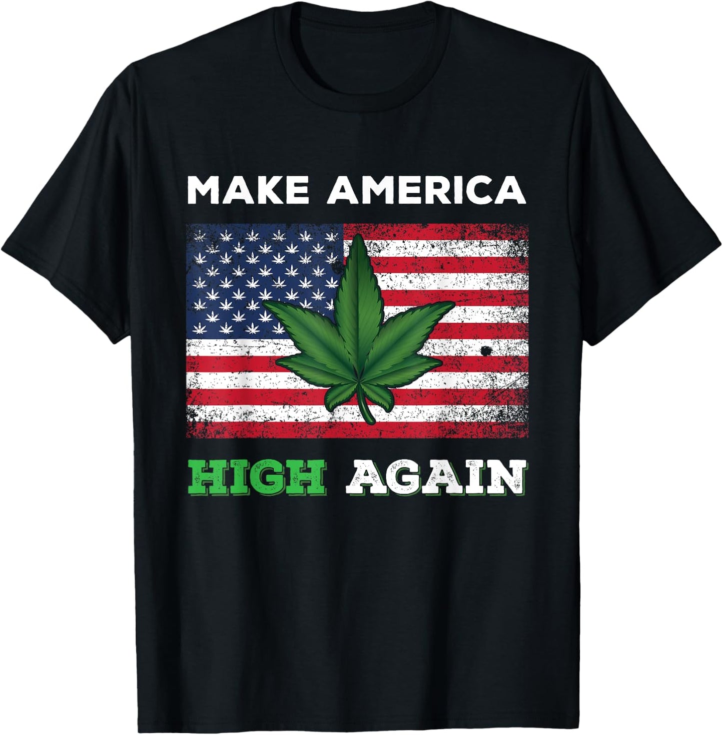 Make America High Again Weed Marijuana Pot Leaf US Flag T-Shirt - T-Shirt | Black