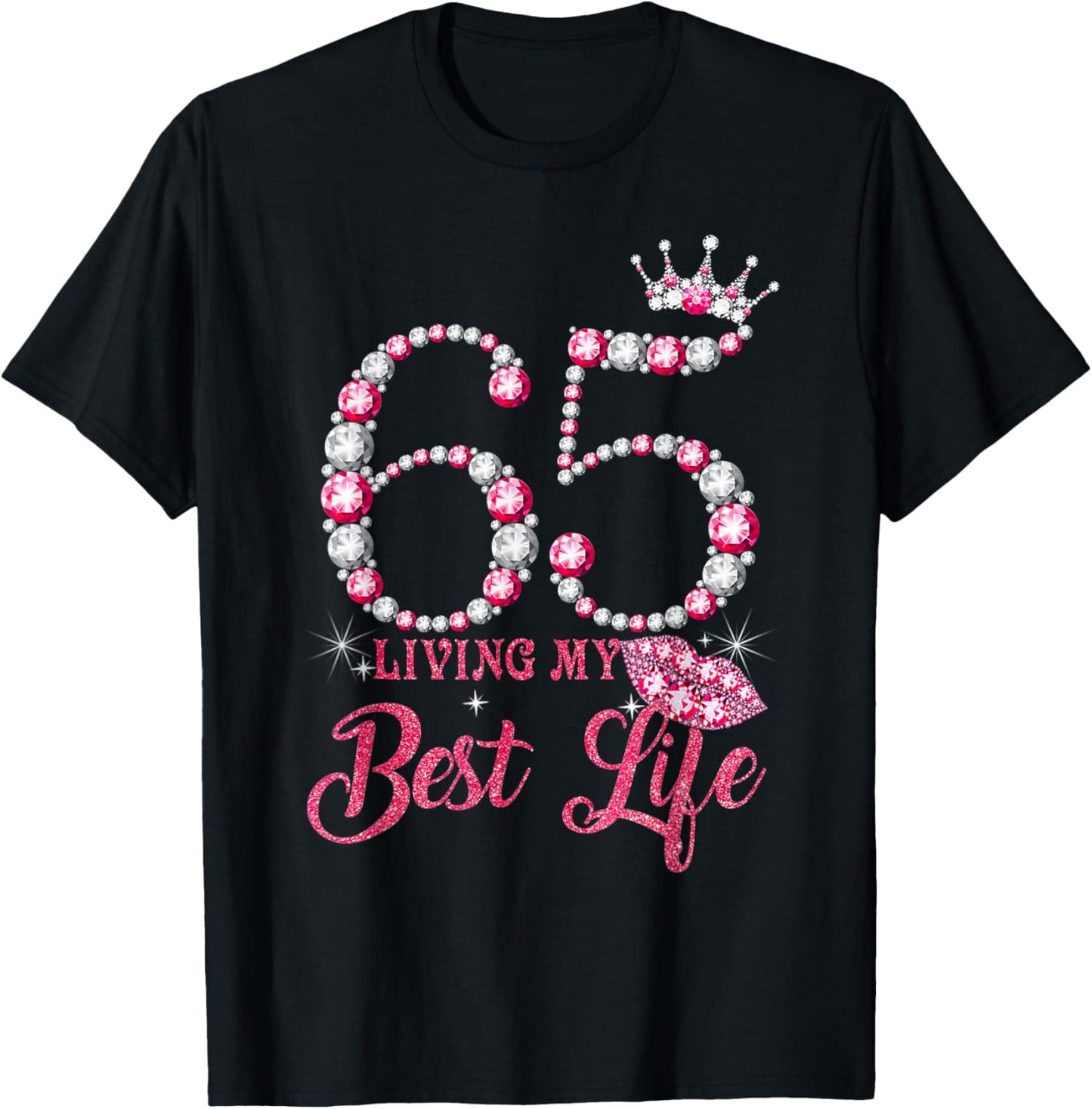 Living My Best Life 65 Years Old 65th Birthday Queen Women T-Shirt - T-Shirt | Black
