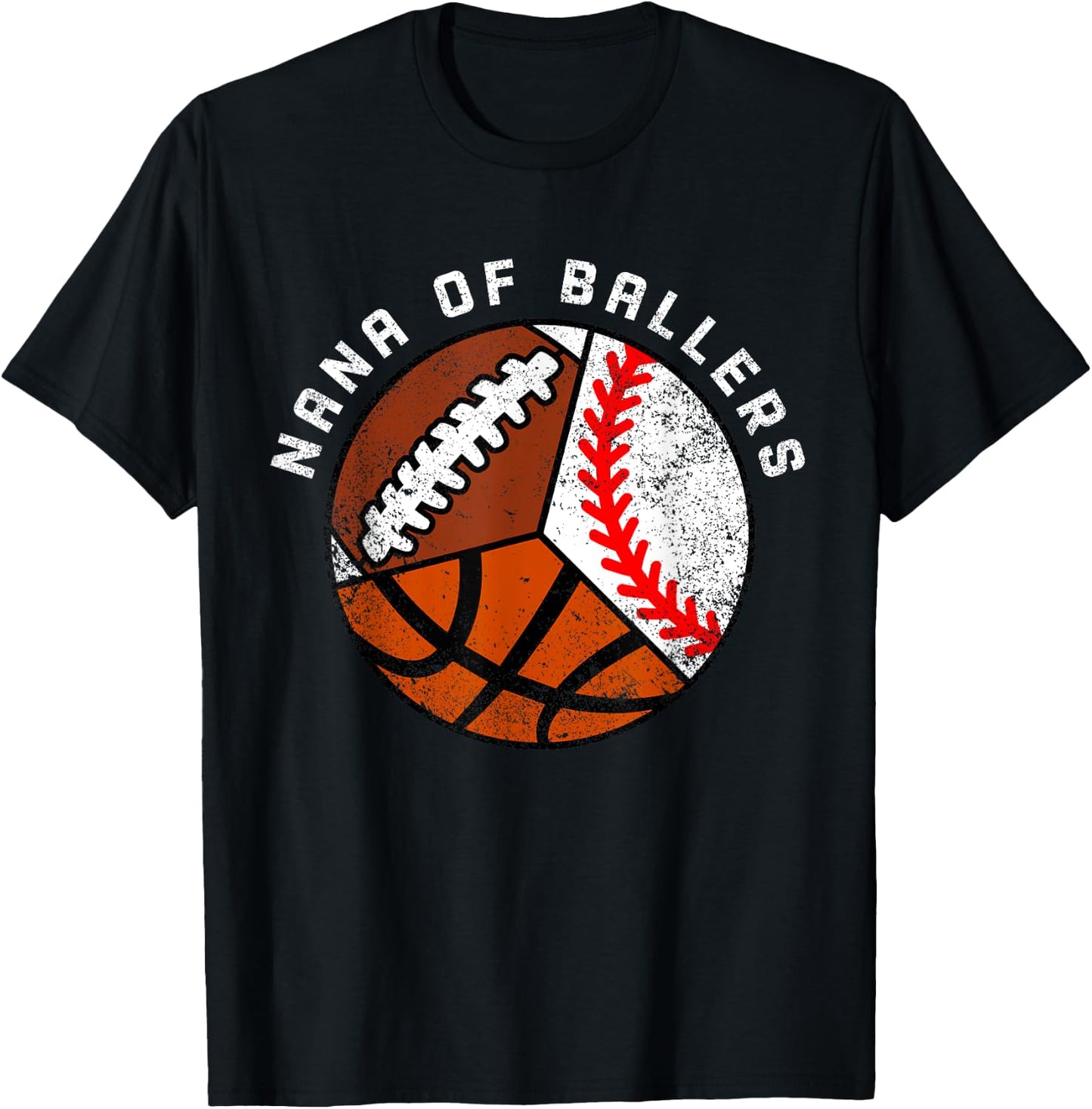 Nana Of Ballers Funny Baseball Basketball Football Nana T-Shirt - T-Shirt | Black