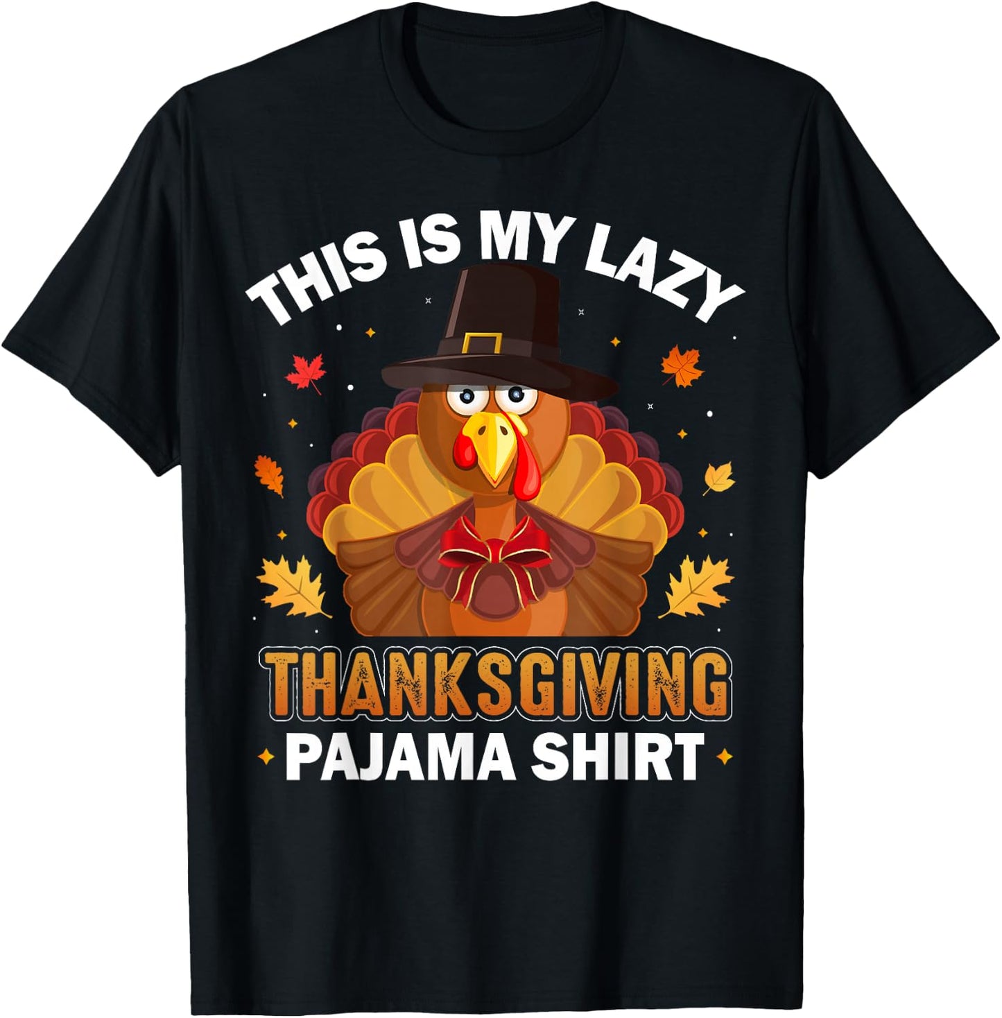 This Is My Lazy Thanksgiving Pajama Shirt Funny Turkey Day T-Shirt - T-Shirt | Black