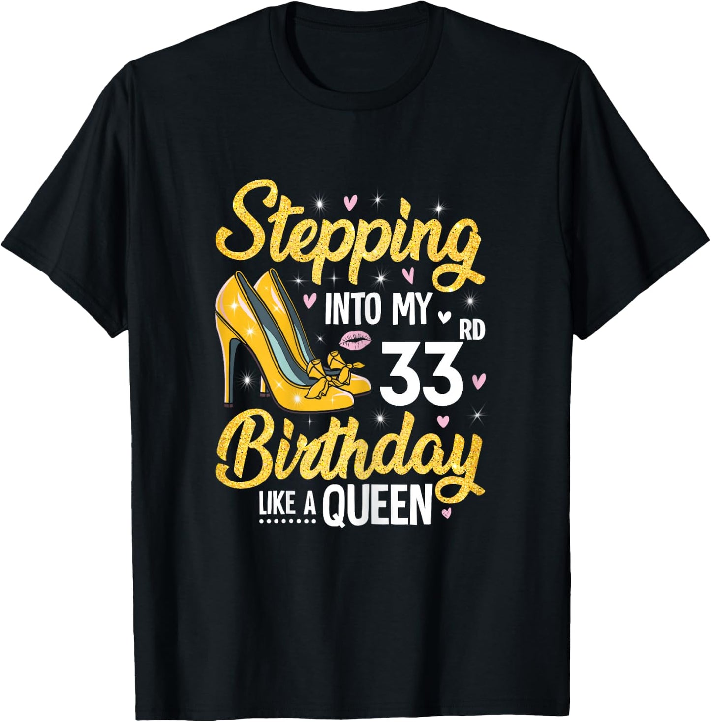 Stepping Into My 33rd Birthday Shirt Women 33 Year Old Bday T-Shirt - T-Shirt | Black