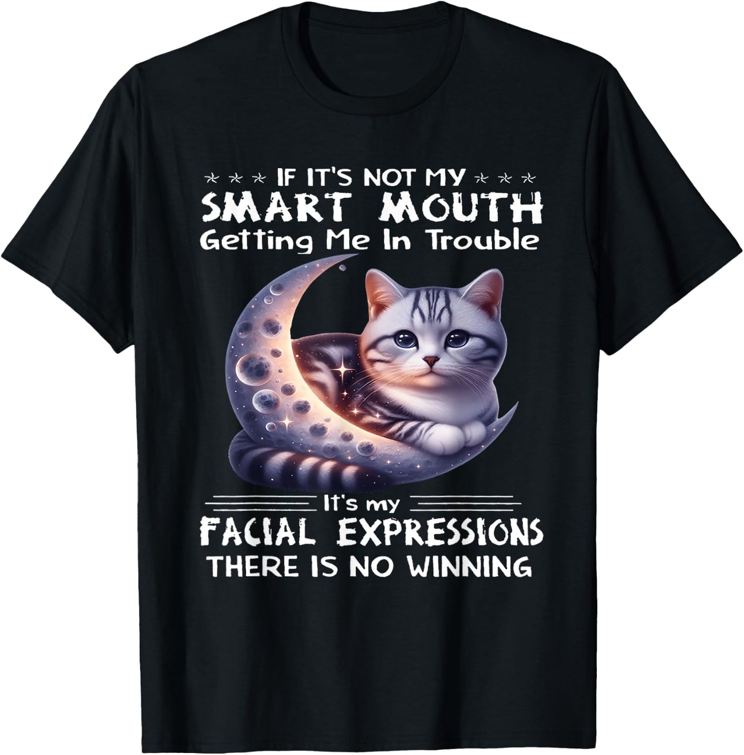 If it's not my smart mouths getting me in trouble funny cat T-Shirt - T-Shirt | Black