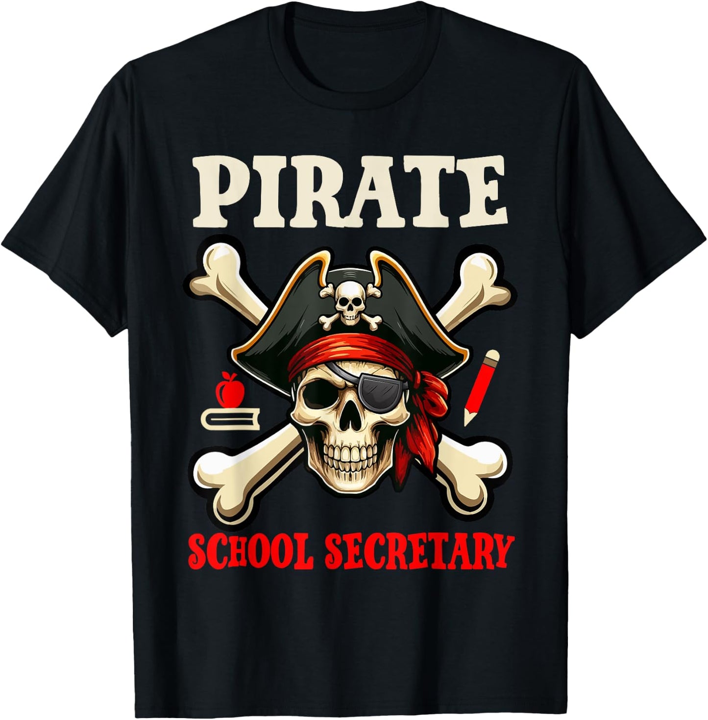 Pirate School Secretary Costume Skull Horror Pirate Lover T-Shirt - T-Shirt | Black