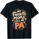 My Favorite People Call Me Pa T-Shirt - T-Shirt | Black