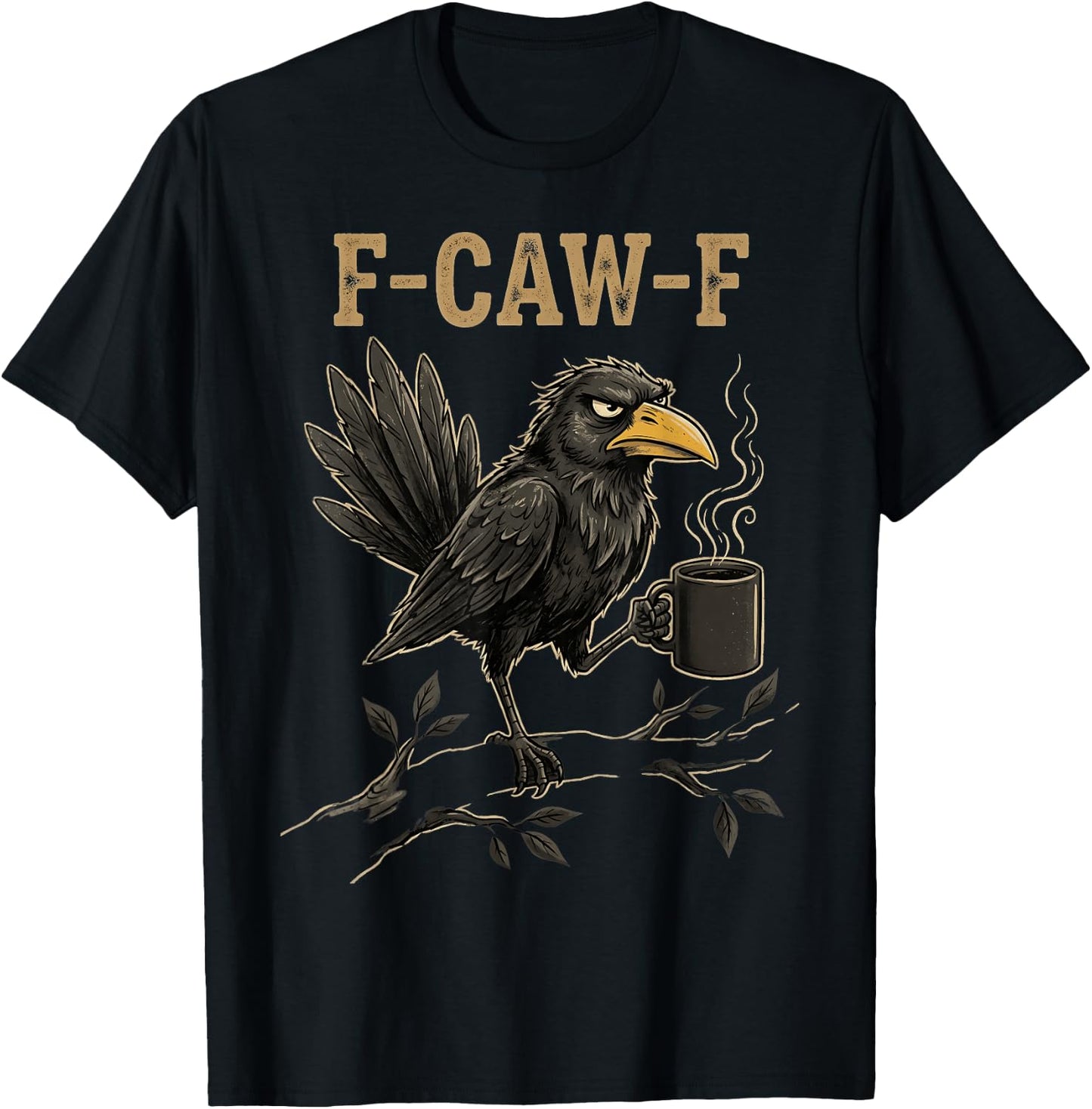 F Caw F Raven Lover Fcawf Fawk Funny Black Crow T-Shirt - T-Shirt | Black
